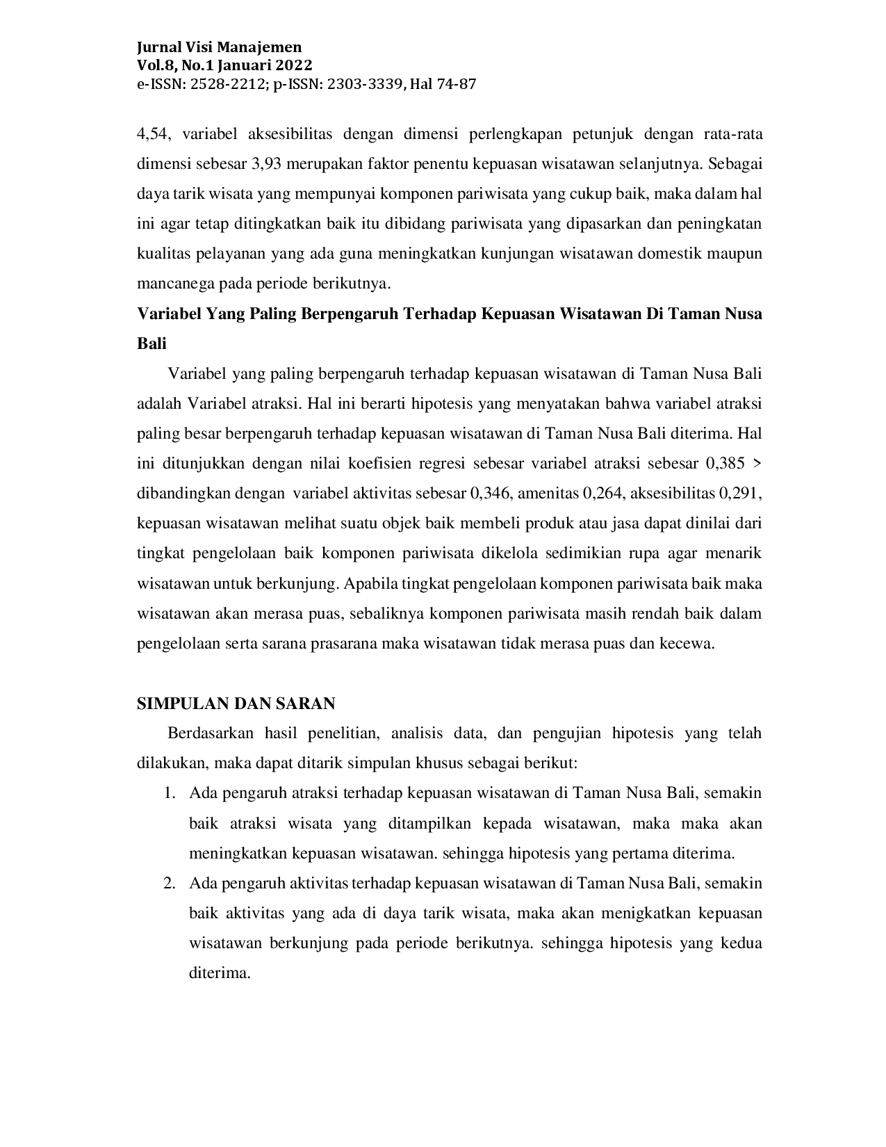 juris Pengaruh Atraksi Aktivitas Amenitas Dan Aksesibilitas Terhadap Kepuasan Wisatawan Di Taman Nusa Bali