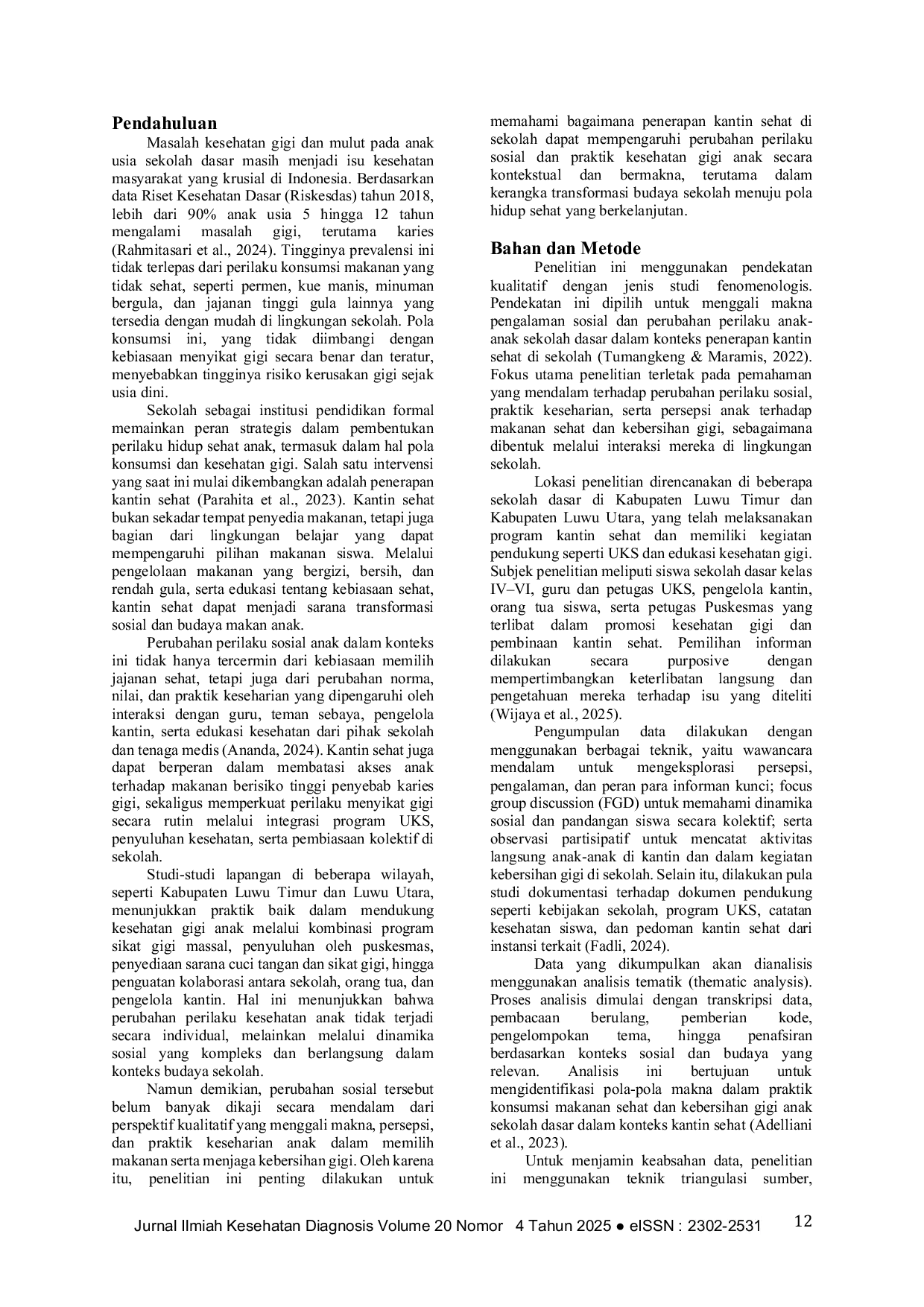 JURIS Perubahan Perilaku Sosial dan Praktik Kesehatan Gigi Anak SD dalam Konteks Penerapan Kantin Sehat Sekolah di Kabupaten Luwu Timur dan Kabupaten Luwu Utara