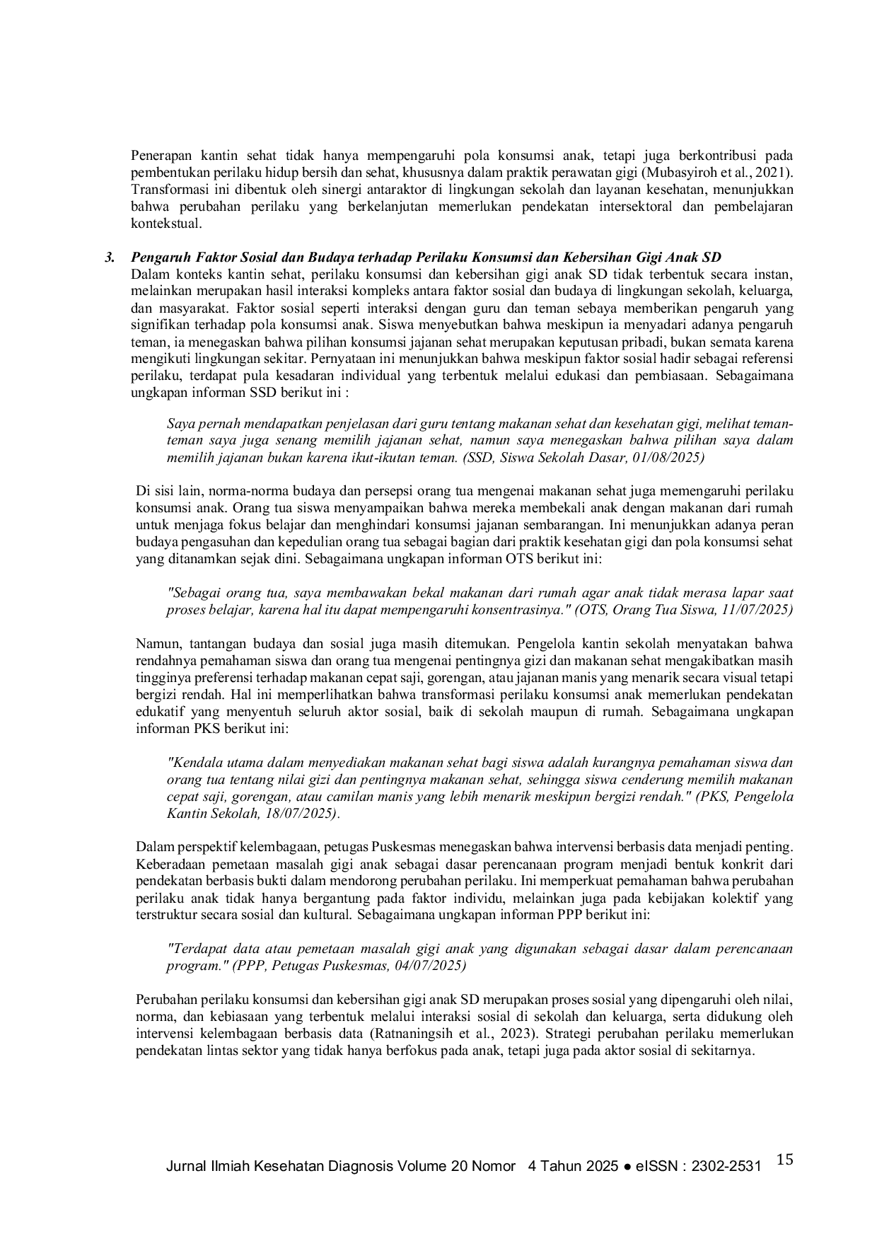 JURIS Perubahan Perilaku Sosial dan Praktik Kesehatan Gigi Anak SD dalam Konteks Penerapan Kantin Sehat Sekolah di Kabupaten Luwu Timur dan Kabupaten Luwu Utara