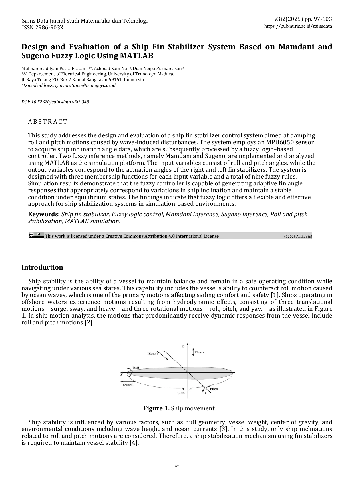 JURIS Design and Evaluation of a Ship Fin Stabilizer System Based on Mamdani and Sugeno Fuzzy Logic Using MATLAB