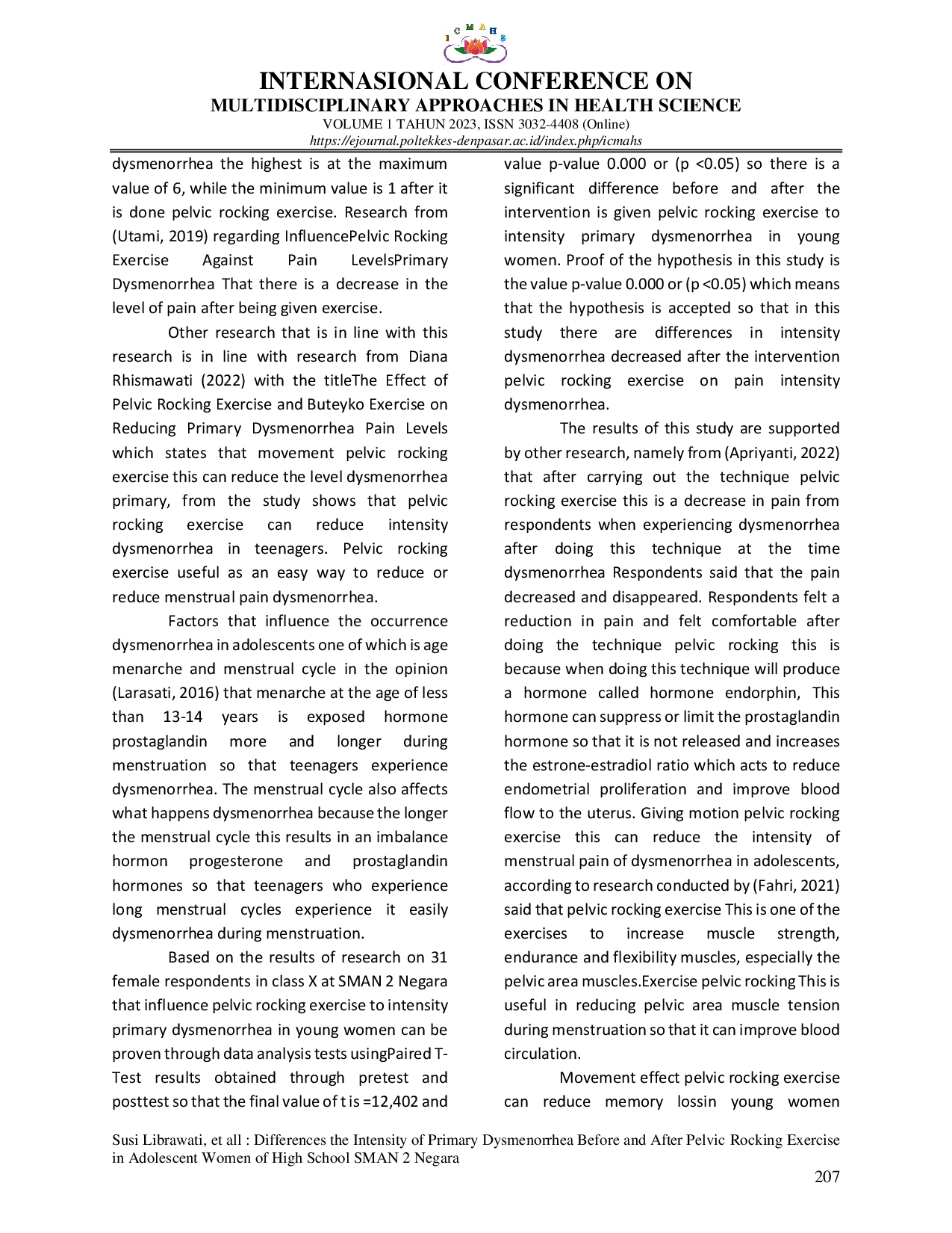JURIS Differences the Intensity of Primary Dymenorri and After Pelvic Rocking Exercise in Adolescent Women of High School Number 2 SMAN 2 Negara