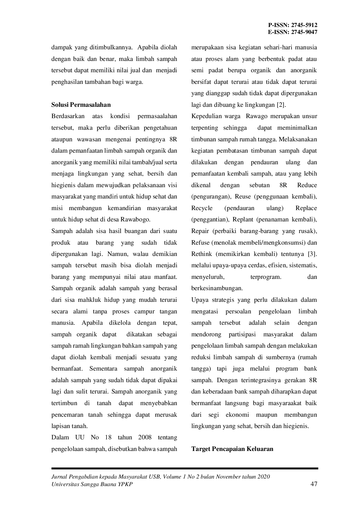 JURIS Penyuluhan dan Pelatihan Pemanfaatan Limbah Sampah Rumah Tangga Bernilai Ekonomis dalam Menciptakan Lingkungan yang Higienis