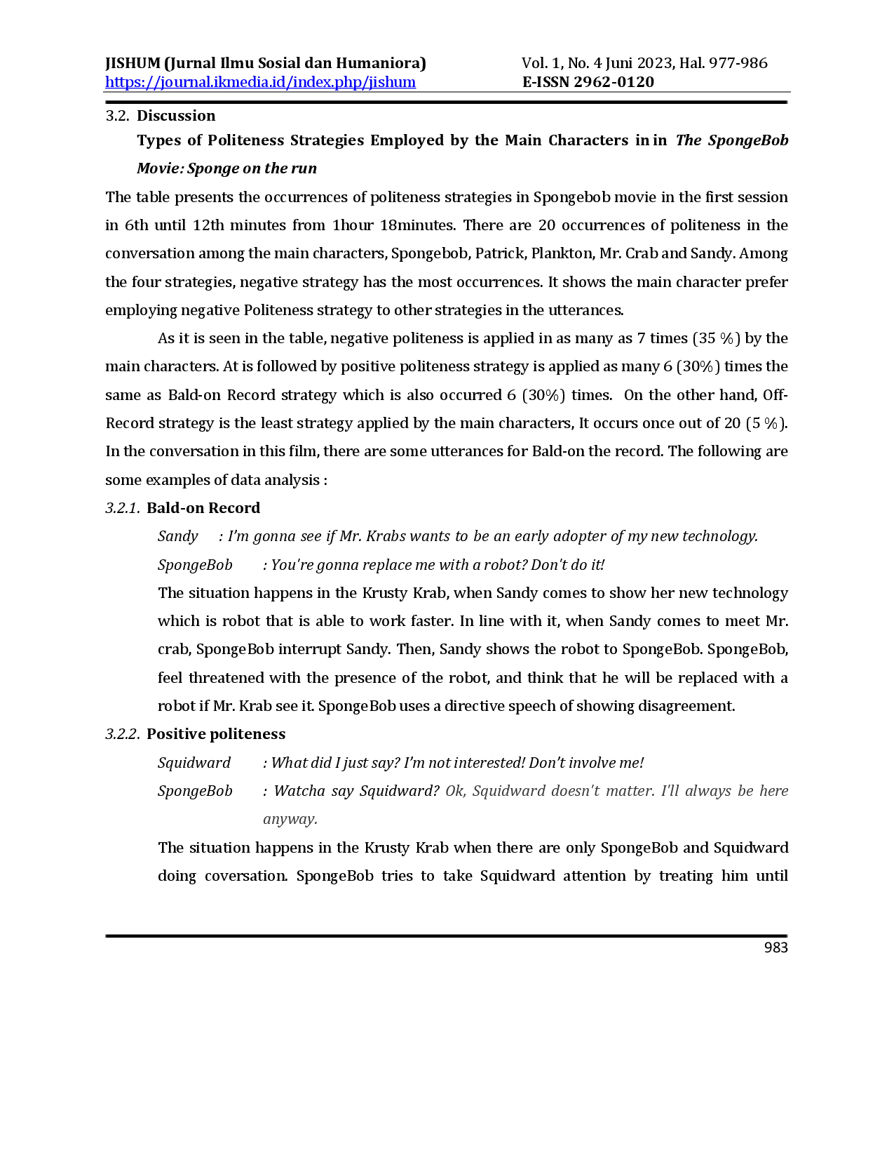 juris An Analysis of Politeness Strategies Reflected by the Main Character in SpongeBob Movie Sponge on The Run