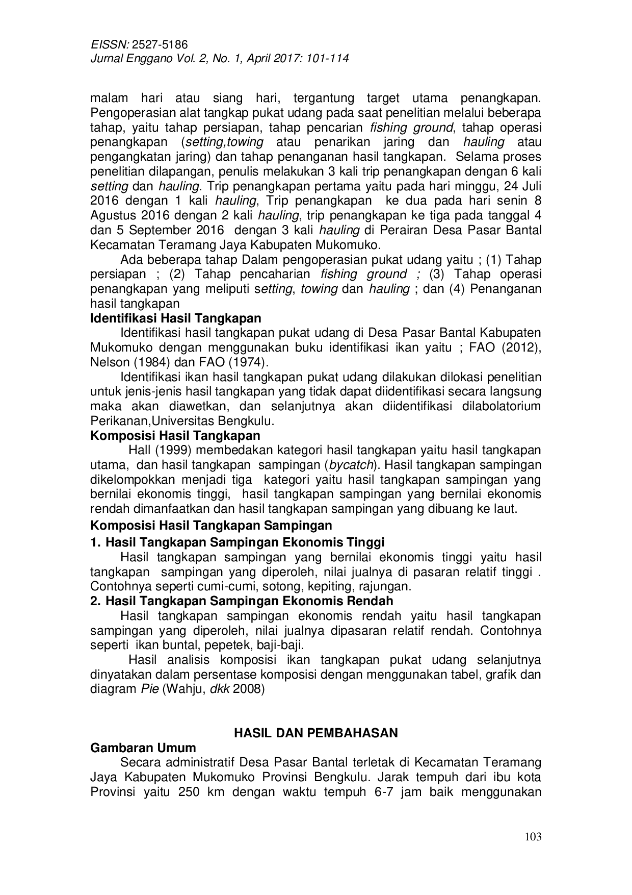 JURIS Komposisi Hasil Tangkapan Sampingan Bycatch Perikanan Pukat Udang Skala Kecil di Perairan Laut Pasar Bantal Kabupaten Mukomuko