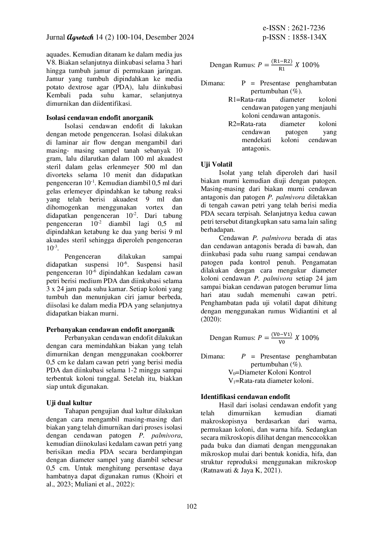 JURIS Penghambatan Cendawan Endofit Asal Rhizosfer Tanaman Kakao Anorganik Terhadap Penyakit Busuk Buah Phytophthora Palmivora