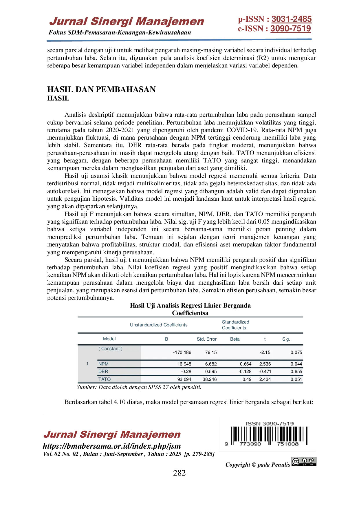 JURIS Pengaruh Net Profit Margin Debt Equity Ratio Total Asset Turnover terhadap Pertumbuhan Laba pada PT Alkindo Naratama Tbk