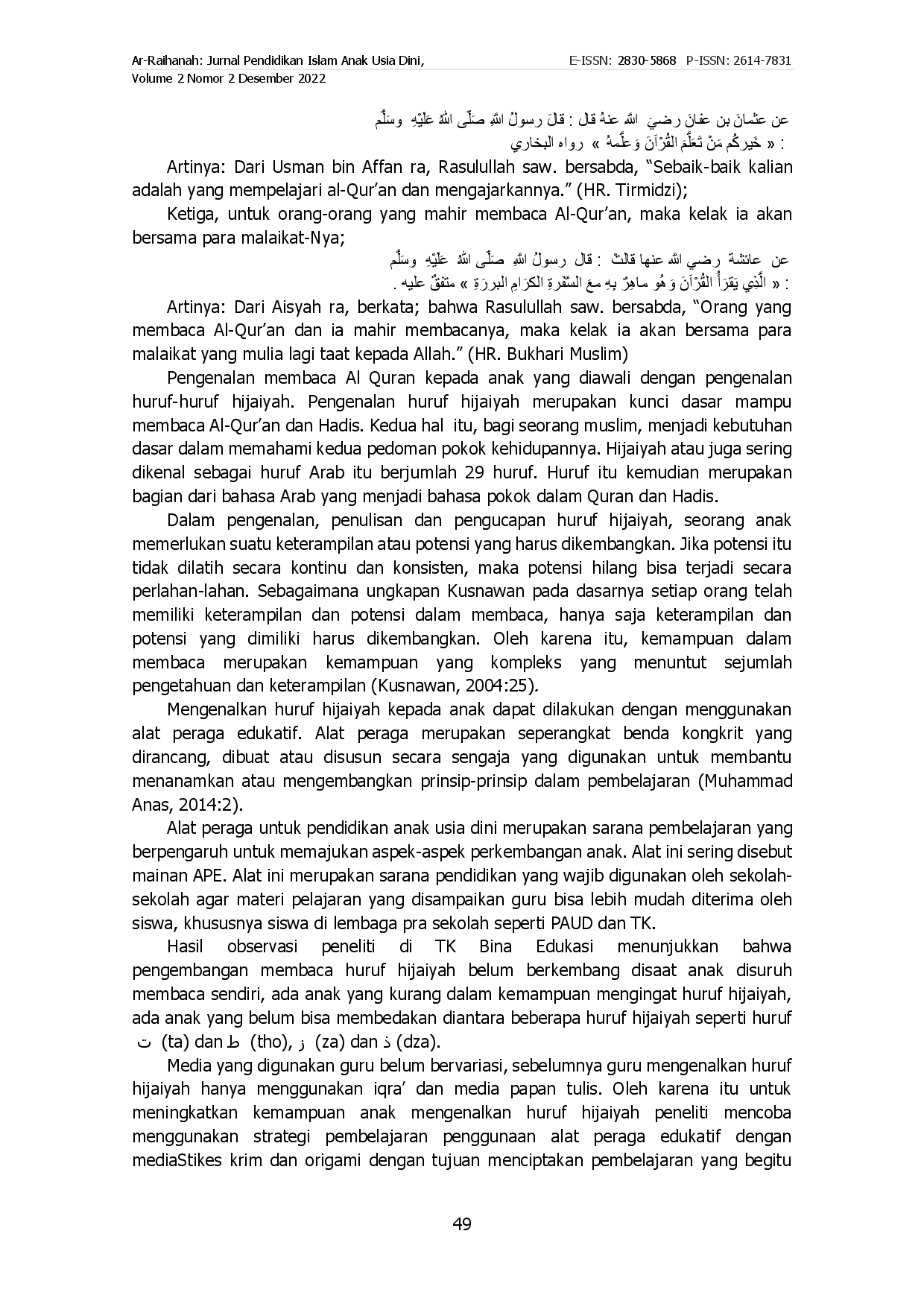 juris Meningkatkan Pengenalan Huruf Hijaiyah Dengan Menggunakan Alat Peraga Edukatif Melalui Media Stik Es Krim Dan Kertas Origami Di TK Bina Edukasi Pekanbaru