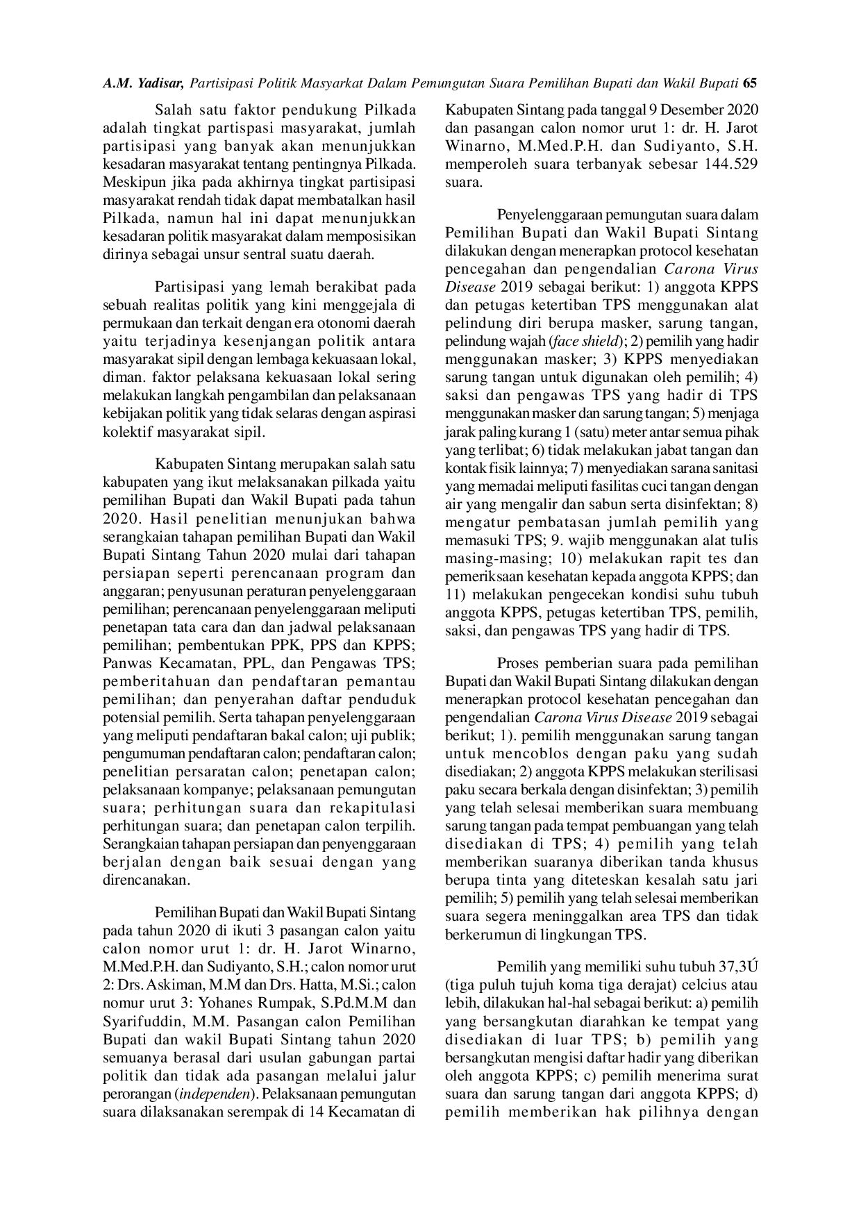 JURIS Partisipasi Politik Masyarakat Dalam Pemungutan Suara Pemilihan Bupati Dan Wakil Bupati Sintang Tahun 2020 Dalam Kondisi Bencana Non Alam Corona Virus Disease 2019 Covid 19