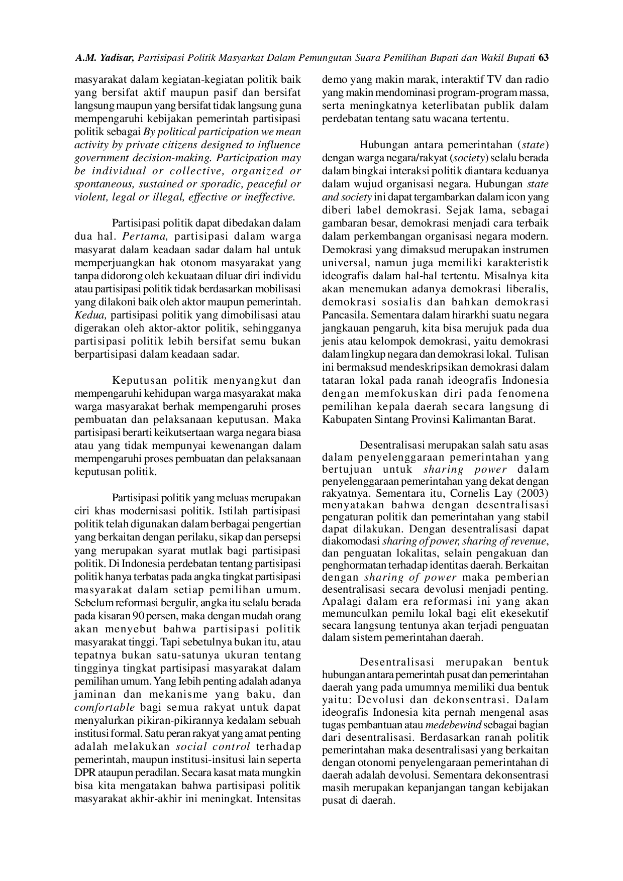 JURIS Partisipasi Politik Masyarakat Dalam Pemungutan Suara Pemilihan Bupati Dan Wakil Bupati Sintang Tahun 2020 Dalam Kondisi Bencana Non Alam Corona Virus Disease 2019 Covid 19