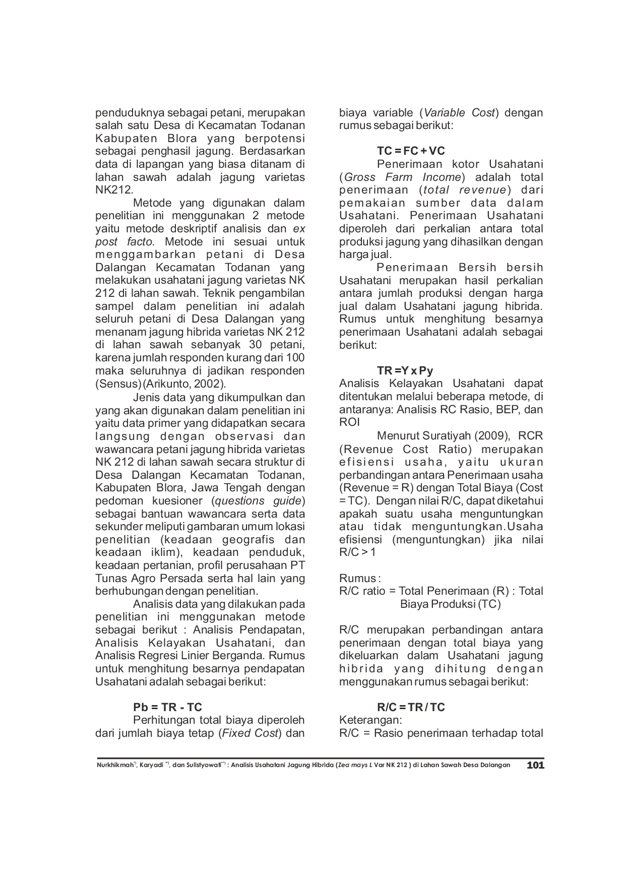 JURIS Analisis Usahatani Jagung Hibrida Zea mays L Var NK 212 di Lahan Sawah Desa Dalangan Kecamatan Todanan Kabupaten Blora
