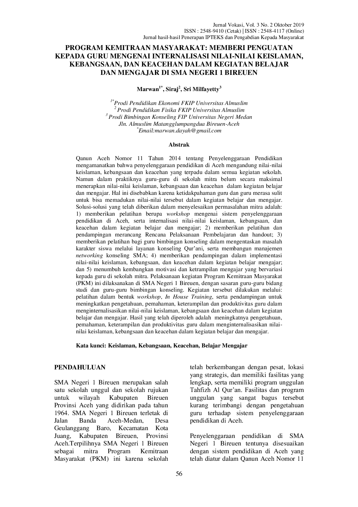 JURIS Program Kemitraan Masyarakat Memberi Penguatan kepada Guru Mengenai Internalisasi Nilai Nilai Keislaman Kebangsaan dan Keacehan dalam Kegiatan Belajar dan Mengajar di SMA Negeri 1 Bireuen