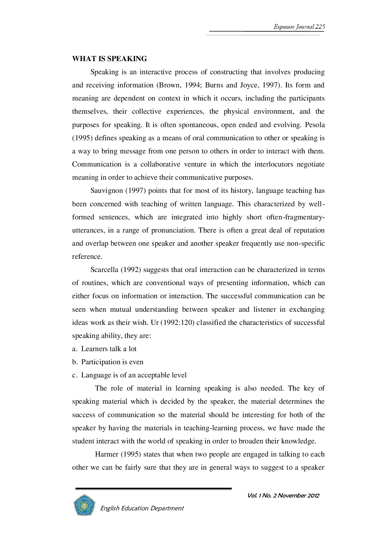 JURIS Using Communicative Language Teaching CLT Approach Through Small Group Discussion As A Device To Stimulate The Students To Speak In English