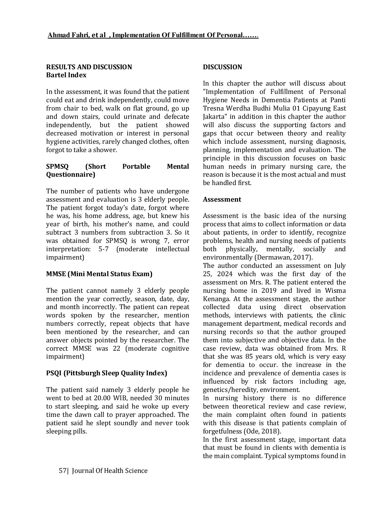 JURIS A Implementation Of Fulfillment Of Personal Hygiene Needs In Elderly Dementia In Social Institutions Tresna Werdha Budhi Mulia 01 Cipayung East Jakarta