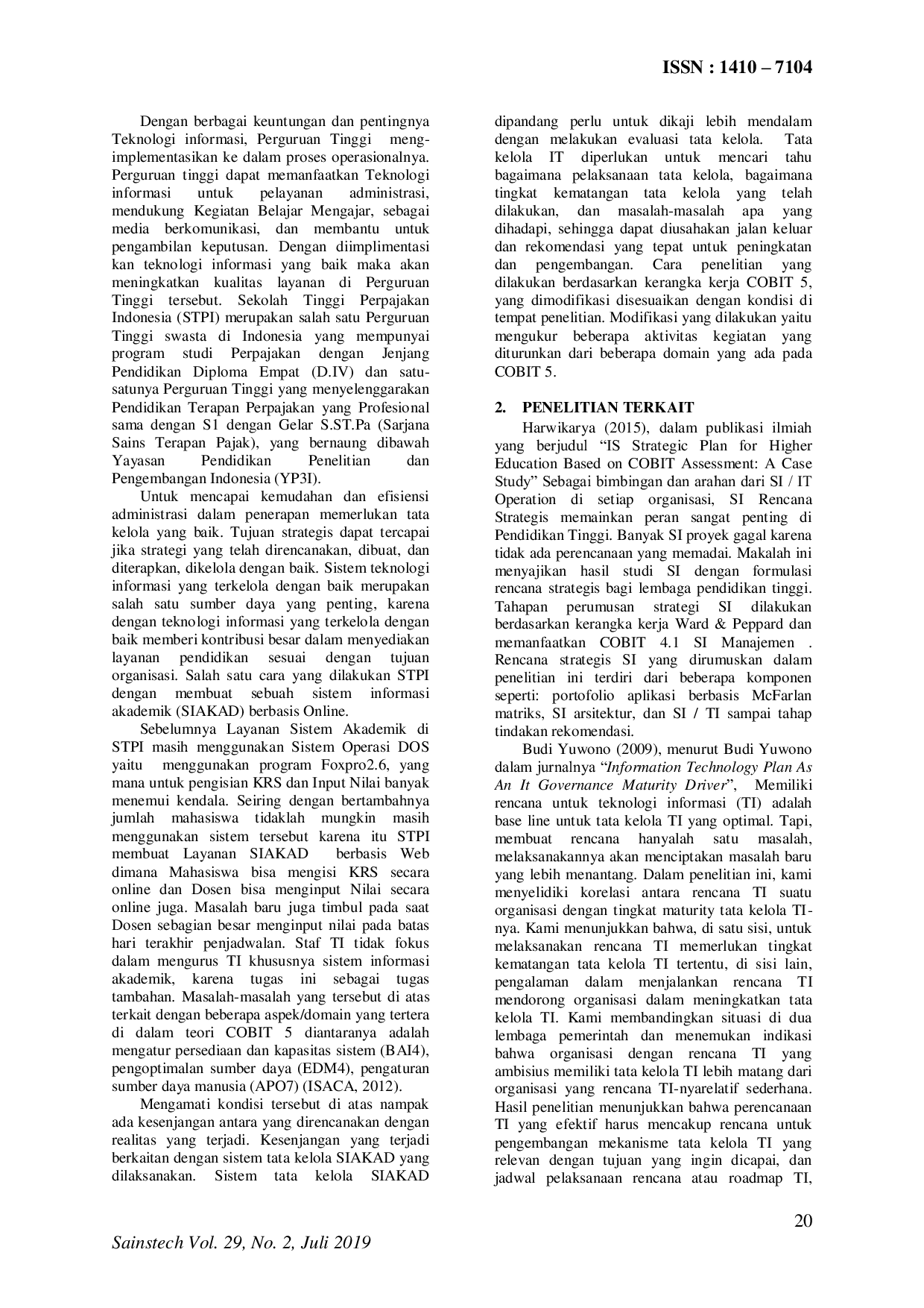 JURIS Evaluasi Tata Kelola Teknologi Informasi Layanan Sistem Informasi Akademik SIAKAD Menggunakan Framework Cobit 5 0 Dengan Penilaian Mengacu ISO IEC 15504 Studi Kasus Sekolah Tinggi Perpajakan Indo