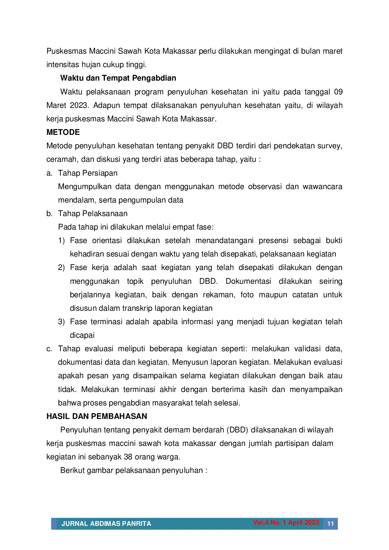 juris Penyuluhan tentang Penyakit Demam Berdarah DBD di Wilayah Kerja Puskesmas Macini Sawah Kota Makassar