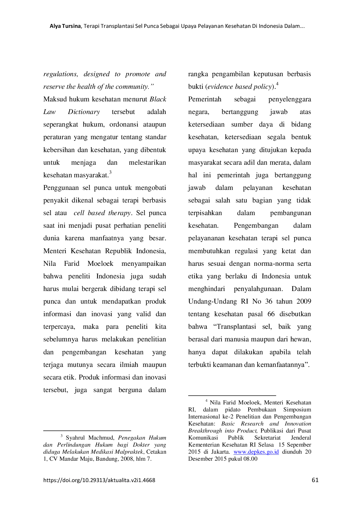 JURIS Terapi Transplantasi Sel Punca Sebagai Upaya Pelayanan Kesehatan Di Indonesia Dalam Perspektif Hukum Kesehatan Dan Hukum Islam