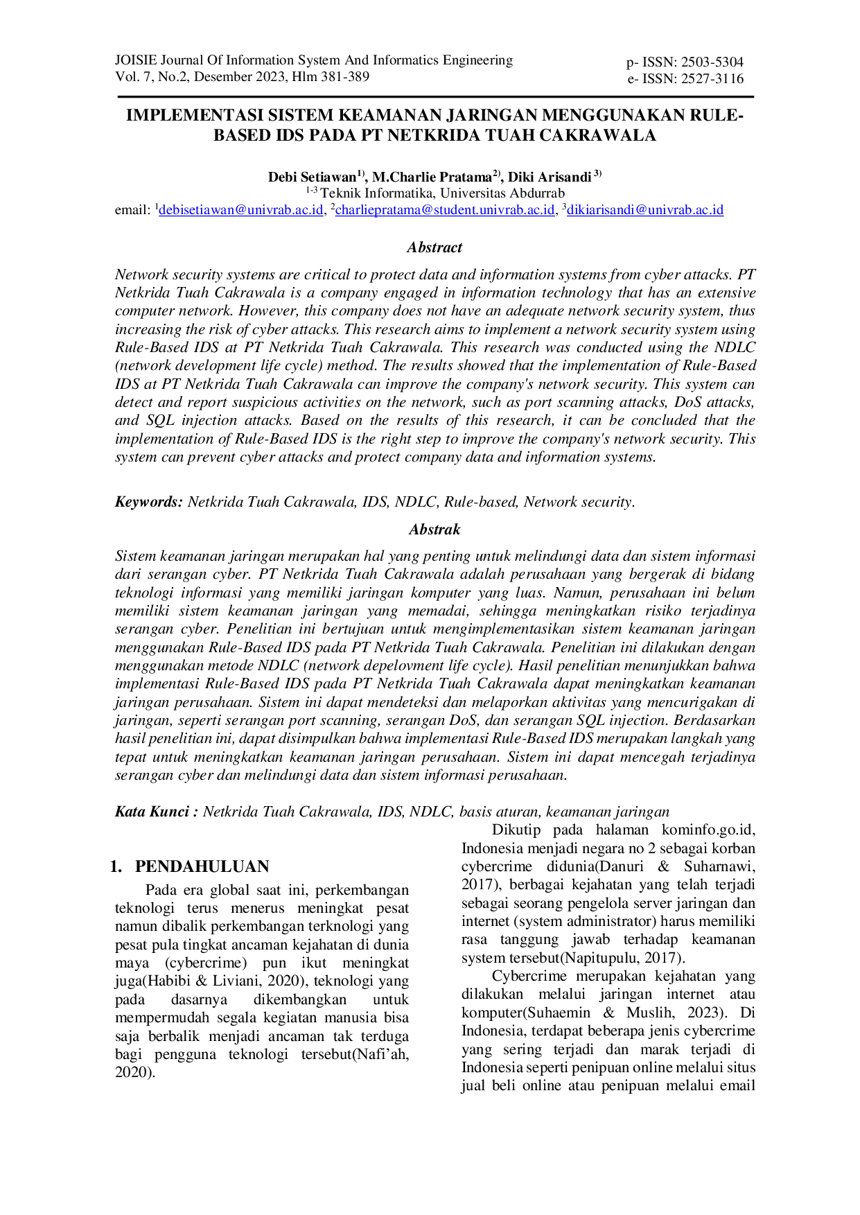 JURIS IMPLEMENTASI SISTEM KEAMANAN JARINGAN MENGGUNAKAN RULE BASED IDS PADA PT NETKRIDA TUAH CAKRAWALA