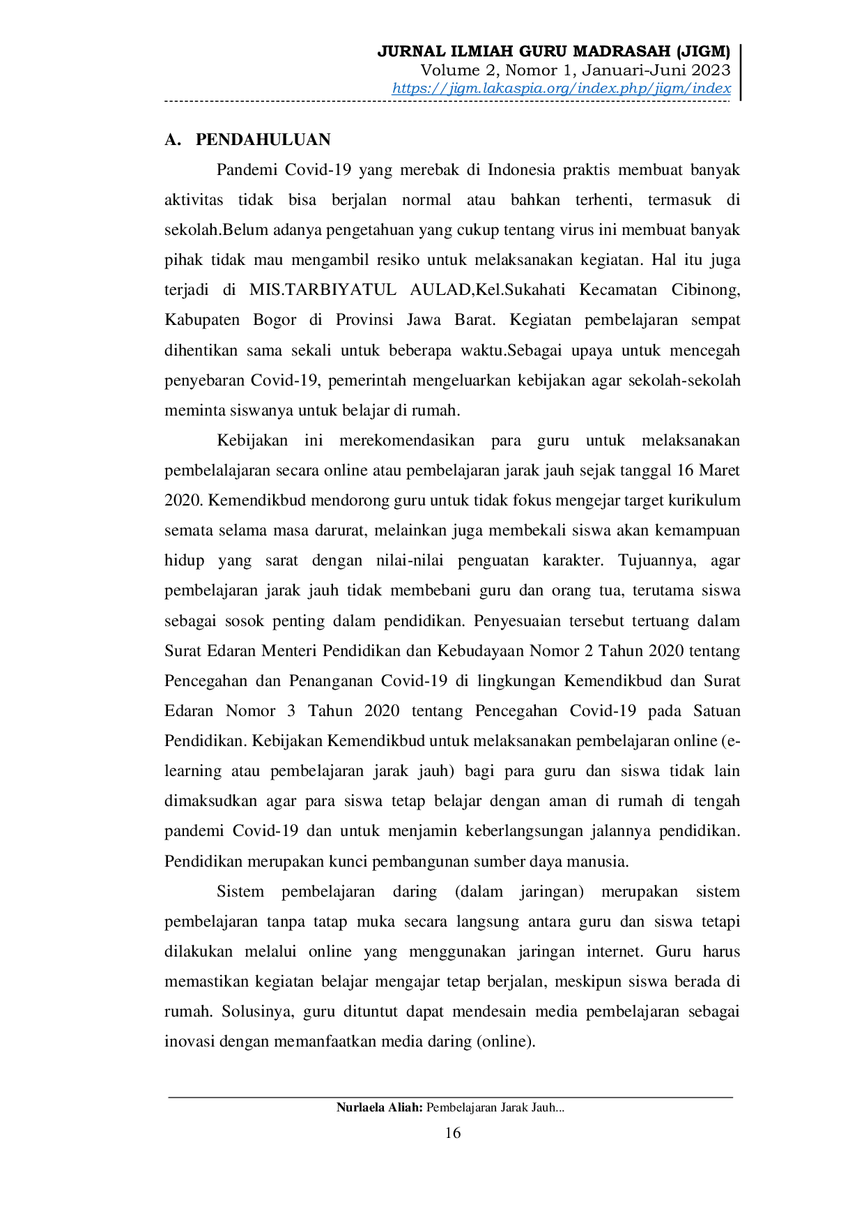 JURIS Pembelajaran Jarak Jauh Melalui Pembelajaran Online dengan Google Classroom di Masa Pandemi Covid 19 pada Kelas 6B MIS Tarbiyatul Aulad