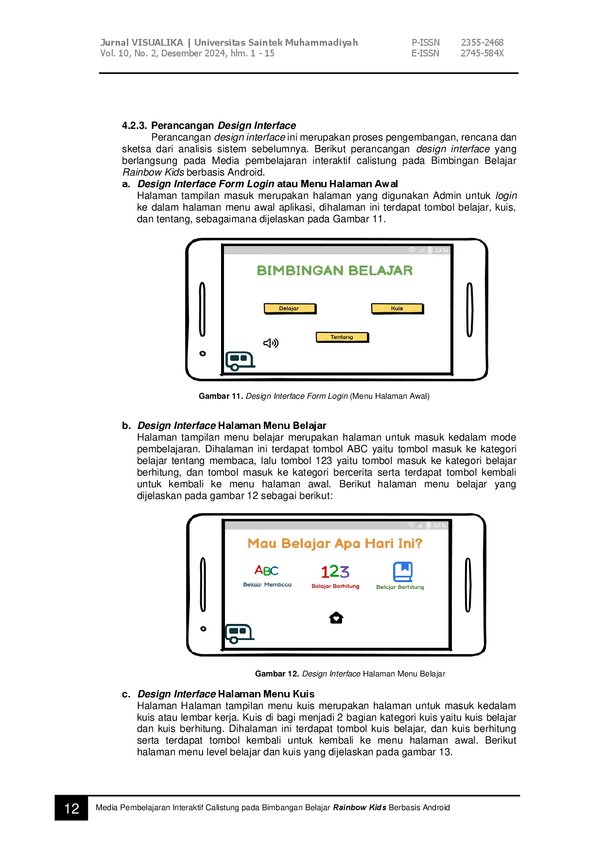 juris Media Pembelajaran Interaktif Calistung Pada Bimbingan Belajar Rainbow Kids Berbasis Android