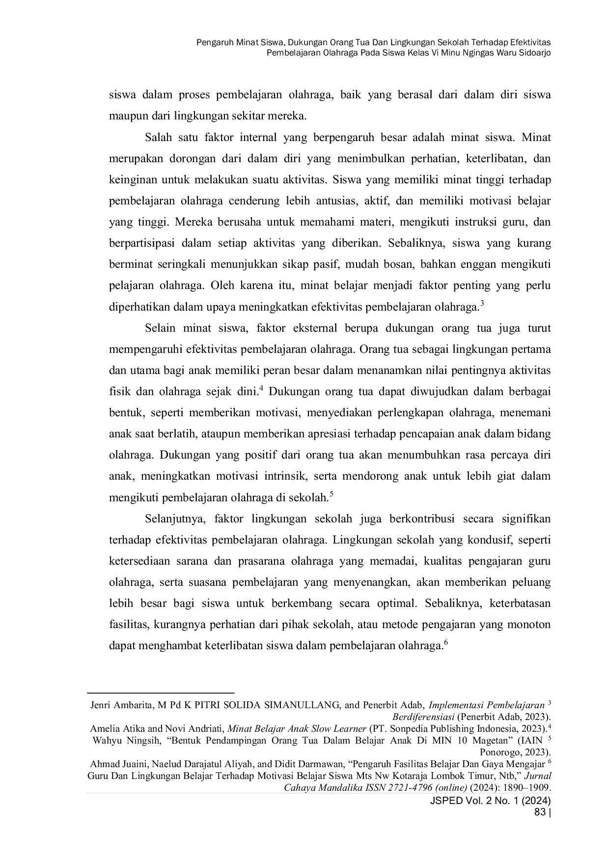 JURIS Pengaruh Minat Siswa Dukungan Orang Tua dan Lingkungan Sekolah terhadap Efektivitas Pembelajaran Olahraga pada Siswa Kelas VI Minu Ngingas Waru Sidoarjo