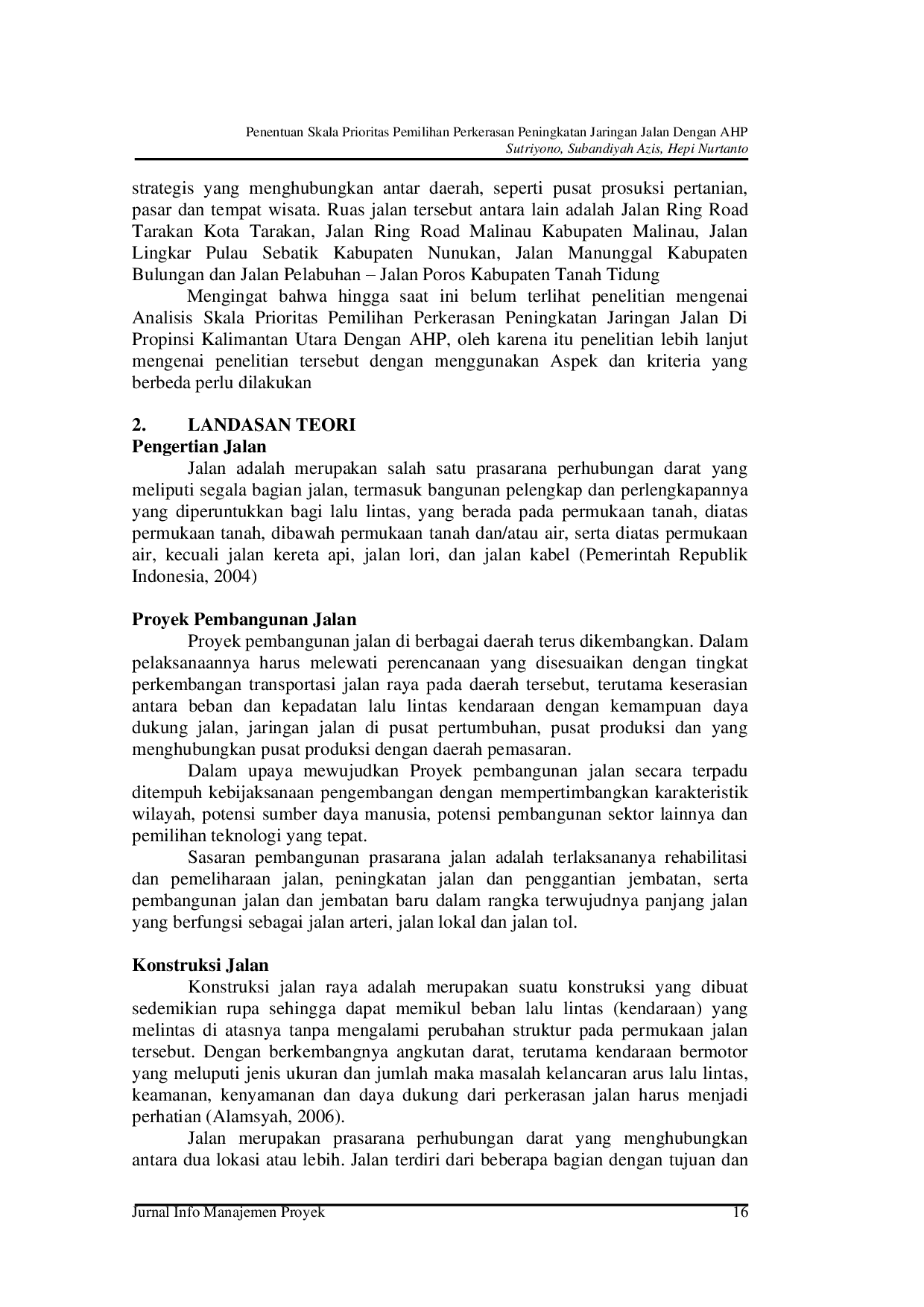 juris Penentuan Skala Prioritas Pemilihan Perkerasan Peningkatan Jaringan Jalan Dengan Ahp
