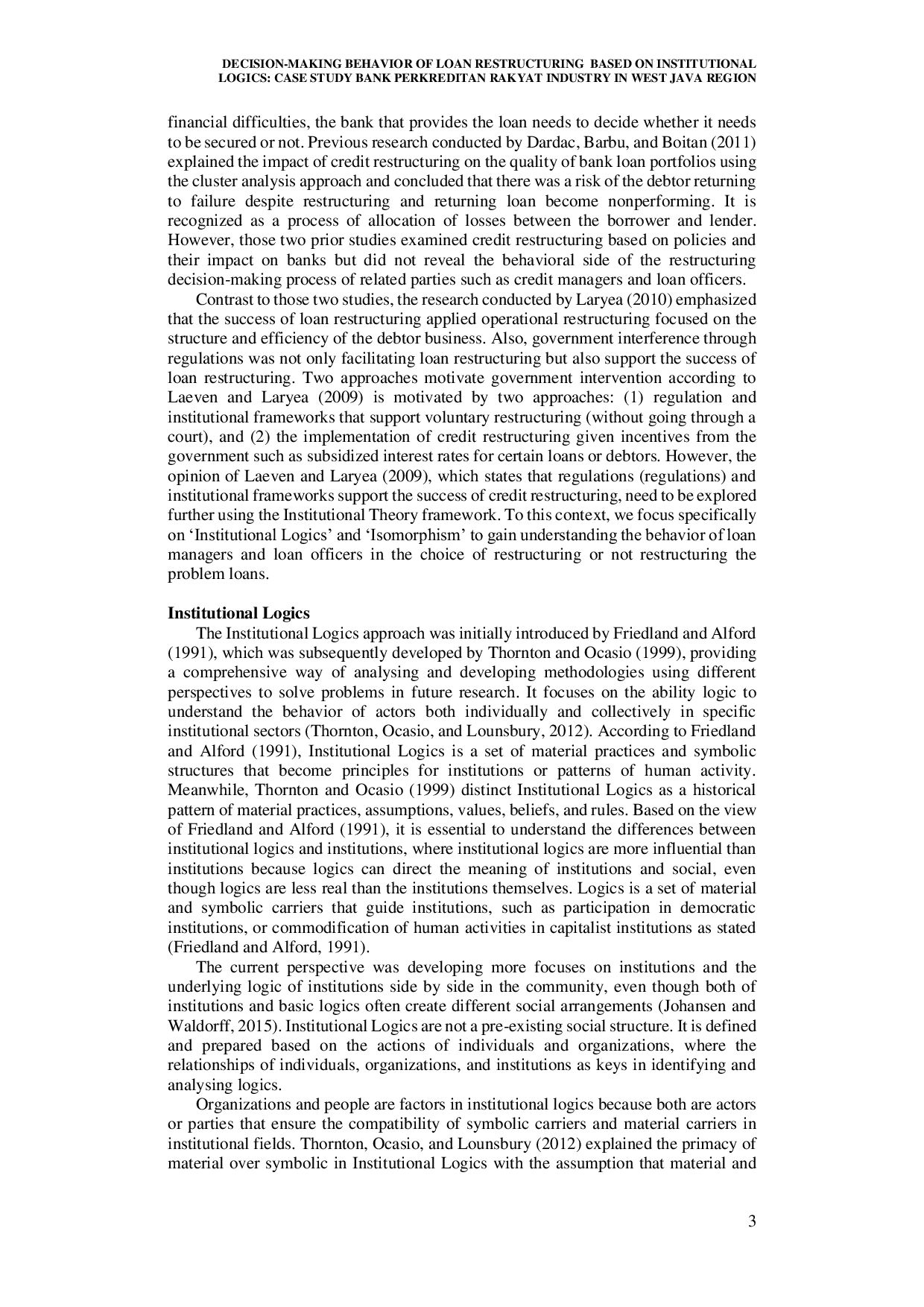 JURIS Decision Making Behavior of Loan Restructuring Based on Institutional Logics Case Study Bank Perkreditan Rakyat Industry in West Java Region