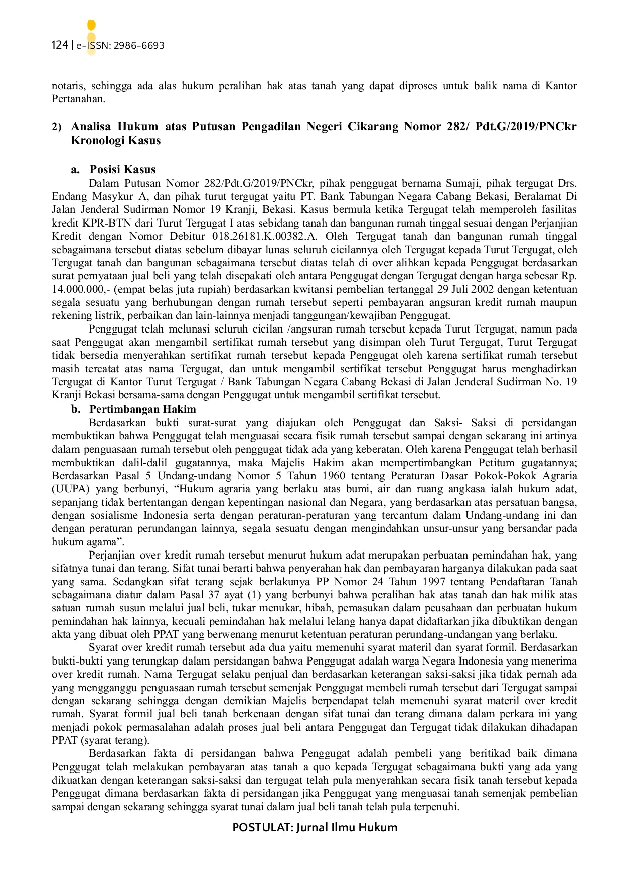 JURIS The Legality of Over Credit Buying and Selling of Land and House Buildings Under Hand Case Study of Cikarang District Court Decision Number 282 Pdt G 2019 Pnckr