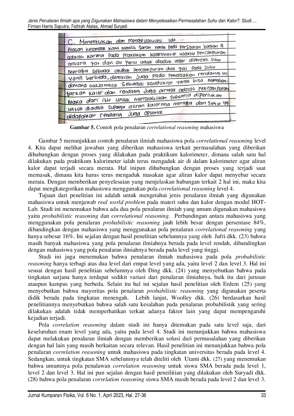 JURIS JENIS PENALARAN ILMIAH APA YANG DIGUNAKAN MAHASISWA DALAM MENYELESAIKAN PERMASALAHAN SUHU DAN KALOR STUDI PADA PRAKTIKUM FISIKA UMUM Indonesia