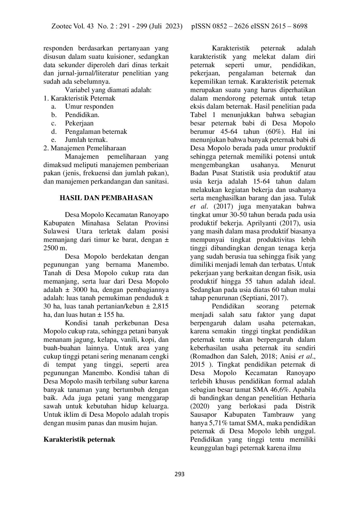 JURIS Karakteristik Peternak Dan Manajemen Pemeliharaan Ternak Babi Di Desa Mopolo Kecamatan Ranoyapo Kabupaten Minahasa Selatan