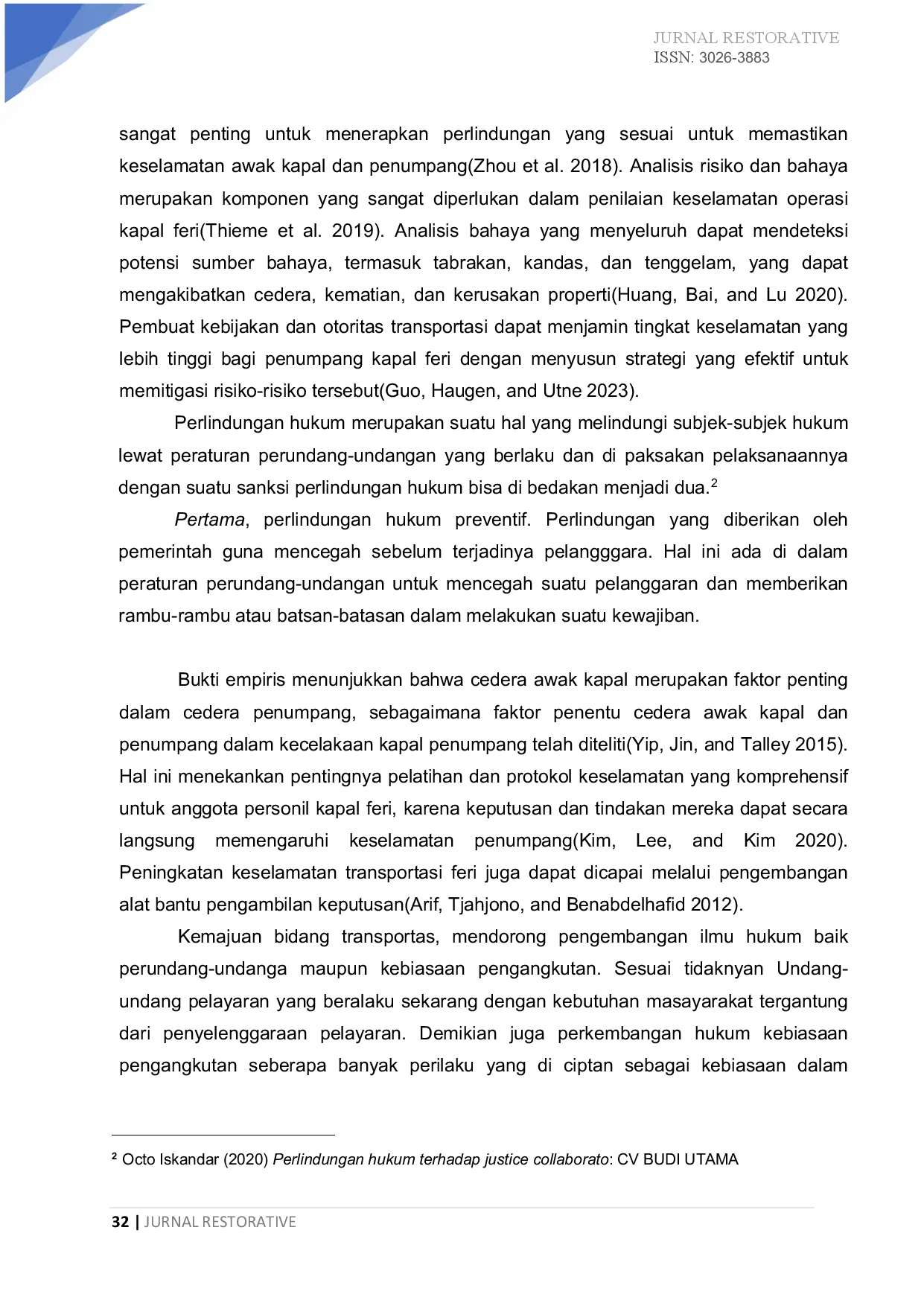 juris PERLINDUNGAN HUKUM TERHADAP JAMINAN ASURANSI KESELAMATAN PENUMPANG TRANSPORTASI KAPAL LAUT PENYEBRANGAN BAUBAU WAARA Studi PT ASDP Indonesia Ferry Persero Cabang Baubau LEGAL PROTECTION FOR PA