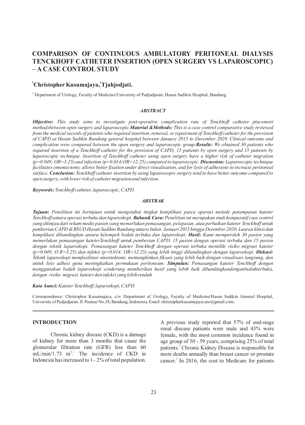 JURIS Comparison of Continuous Ambulatory Peritoneal Dialysis Tenckhoff Catheter Insertion Open Surgery vs Laparoscopic A Case Control Study