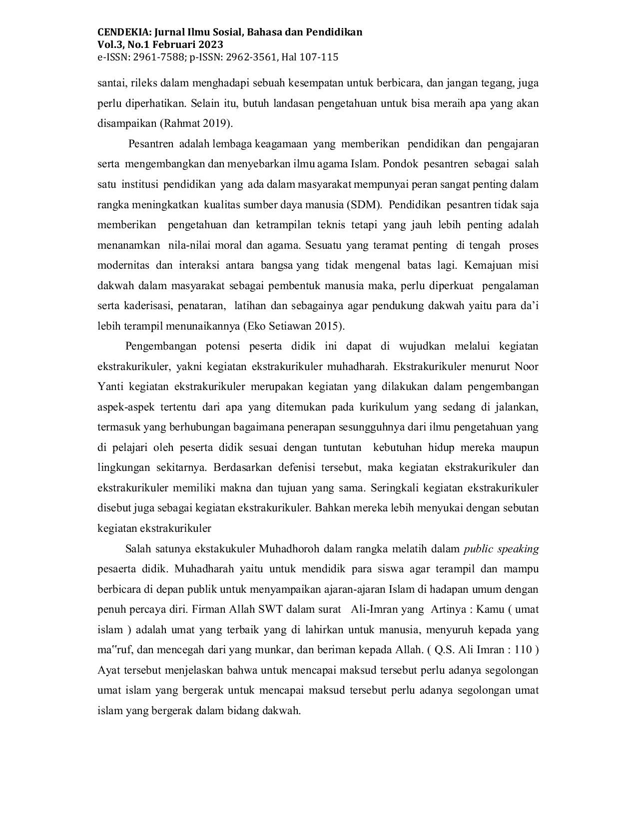 JURIS Implementasi Ekstrakurikuler Muhadharah Dalam Meningkatkan Public Speaking Siswa MTS Pondok Pesantren Modern Tajussalam Besilam