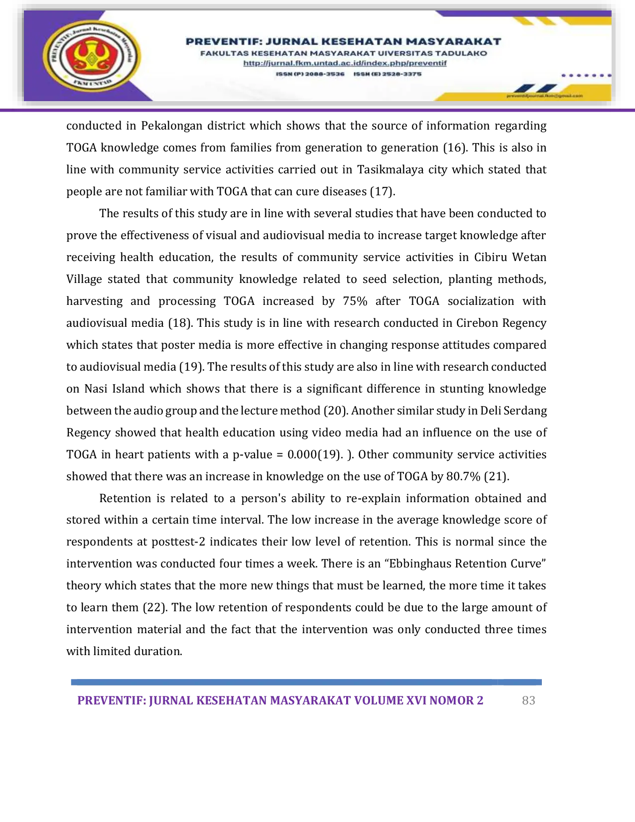 JURIS DIFFERENCES IN THE EFFECT OF HEALTH EDUCATION WITH VISUAL AND AUDIOVISUAL MEDIA ON COMMUNITY KNOWLEDGE ABOUT TOGA Perbedaan Pengaruh Pendidikan Kesehatan Dengan Media Visual dan Audiovisual Terhadap