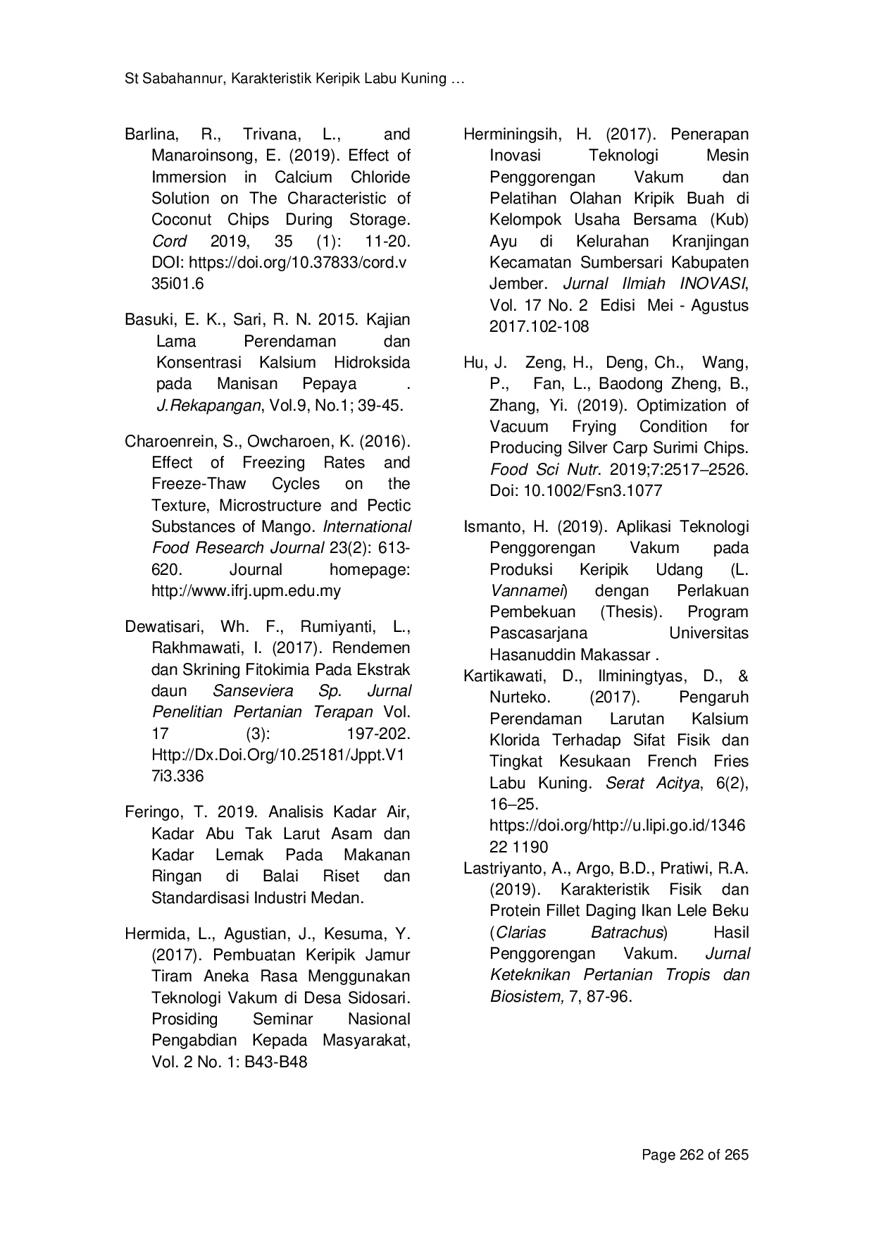 JURIS Peningkatan Mutu Keripik Labu Kuning Cucurbita moschata L Goreng Vakum pada Berbagai Konsentrasi CaCl2 dan Suhu Pembekuan