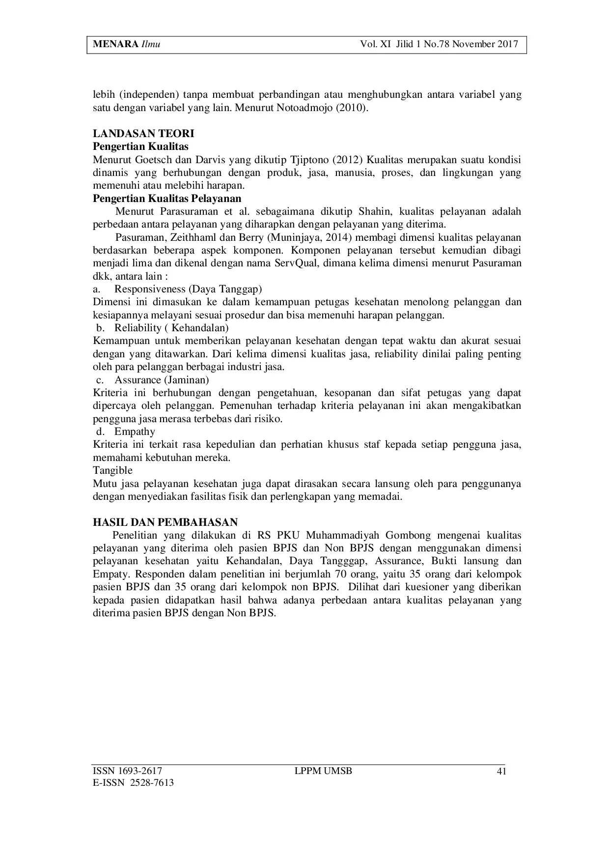 JURIS Kualitas Pelayanan Yang Diterima Pasien BPJS Dan Non BPJS Di Poliklinik Rawat Jalan Rumah Sakit PKU Muhammadiyah Gombong Tahun 2017