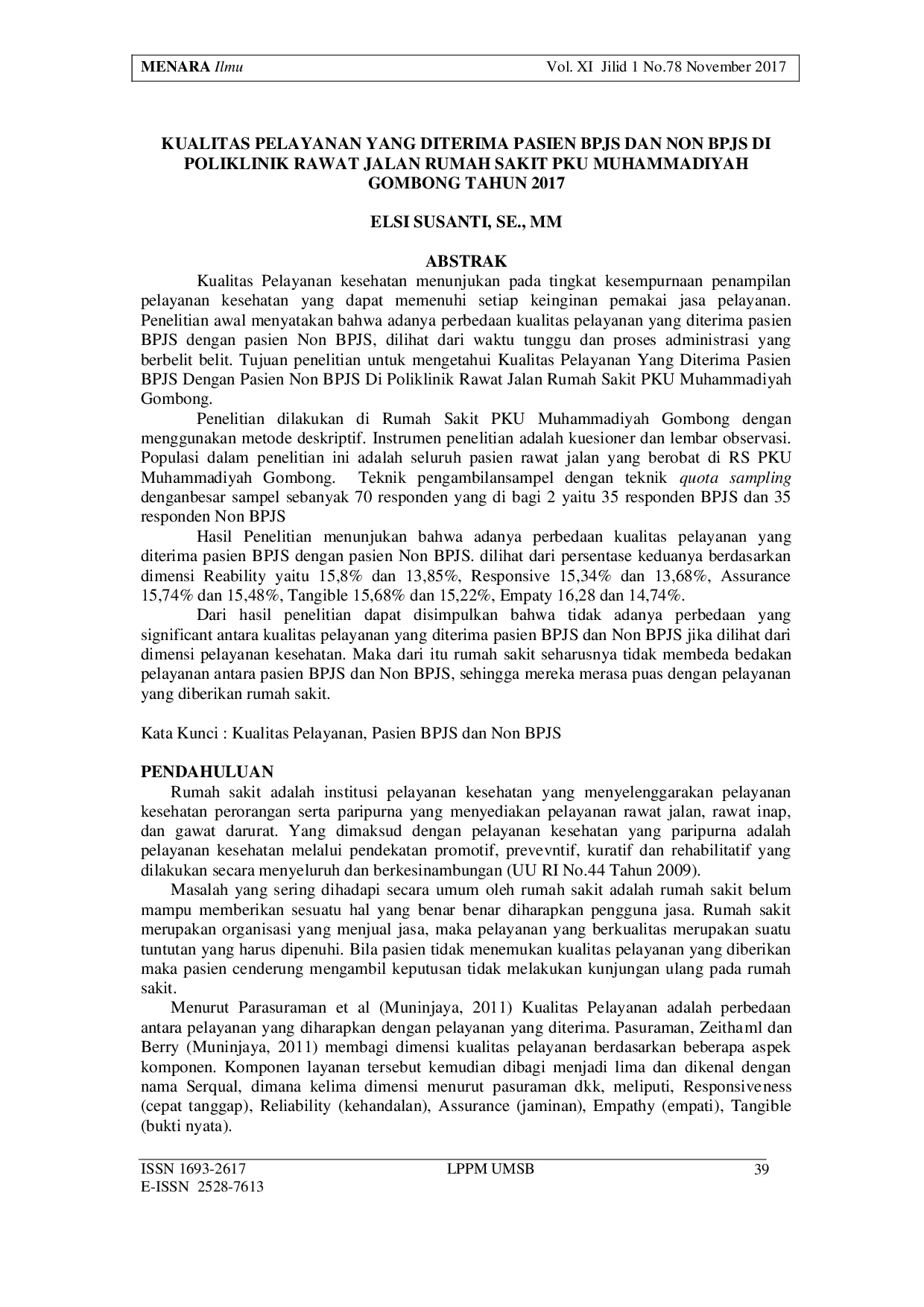 JURIS Kualitas Pelayanan Yang Diterima Pasien BPJS Dan Non BPJS Di Poliklinik Rawat Jalan Rumah Sakit PKU Muhammadiyah Gombong Tahun 2017