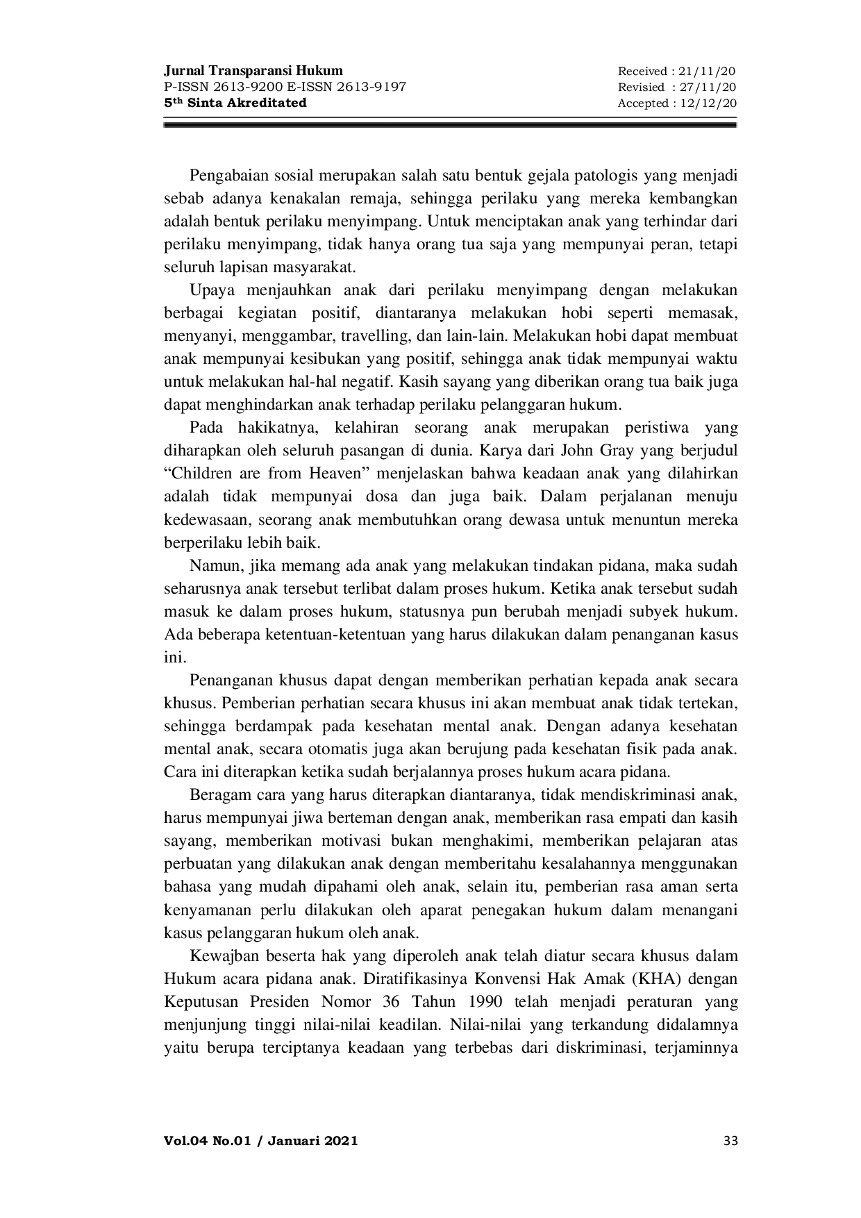 JURIS MEKANISME DIVERSI DALAM PENYELESAIAN TINDAK PIDANA PENCURIAN DENGAN PELAKU ANAK Studi Kasus Terhadap Perkara Nomor 14 Pid Sus Anak 2017 PN Pwt