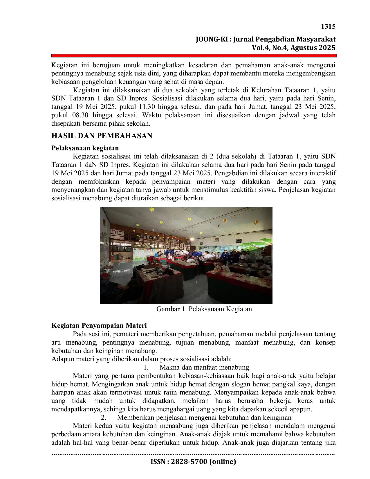 JURIS Sosialisasi Meningkatkan Minat Menabung Sejak Dini Kepada Siswa SDN 1 dan SD Inpres Kelurahan Tataaran Satu