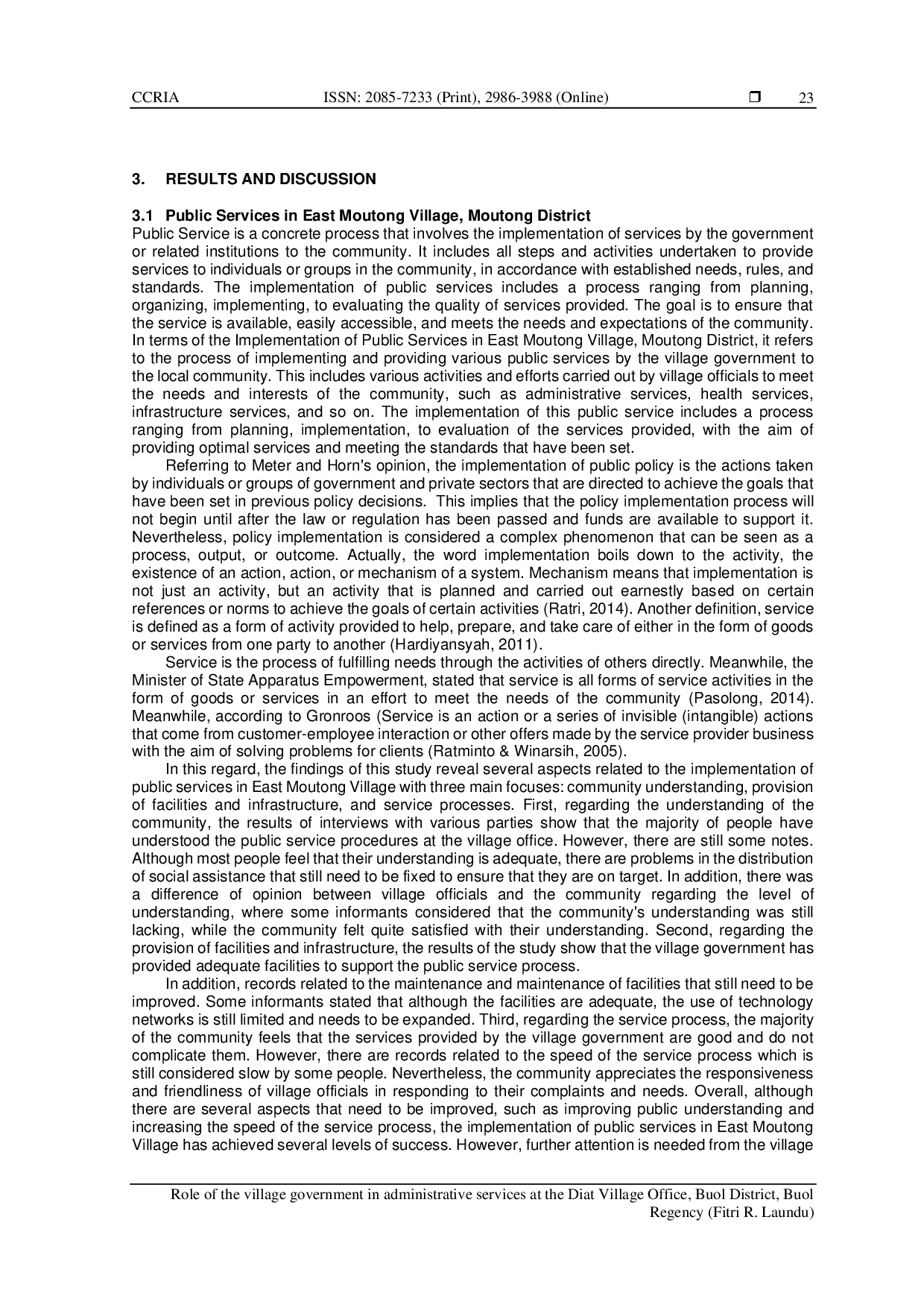 JURIS Role of the village government in administrative services at the Diat Village Office Buol District Buol Regency