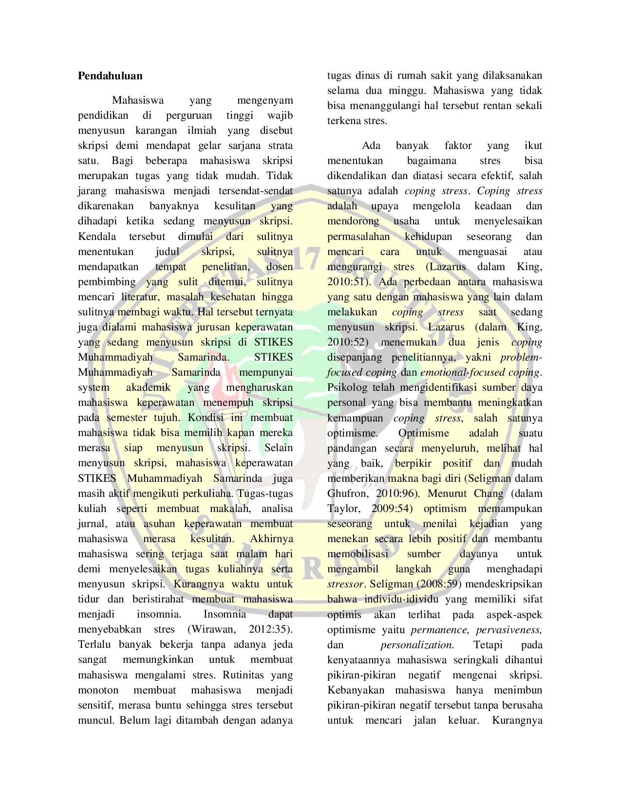 JURIS Hubungan Antara Optimisme Dan Dukungan Sosial Dengan Coping Stress Pada Mahasiswa Keperawatan Yang Sedang Menyusun Skripsi Di Stikes Muhammadiyah Samarinda