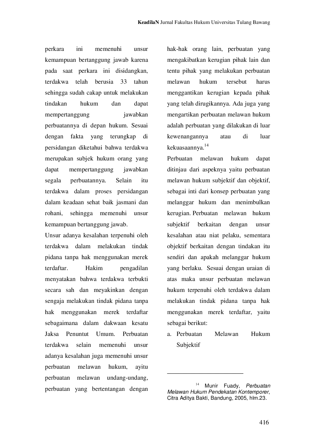 JURIS ANALISIS TINDAK PIDANA TANPA HAK MENGGUNAKANMEREK TERDAFTAR Studi Putusan Nomor 50 Pid Sus 2023 PN Tjk