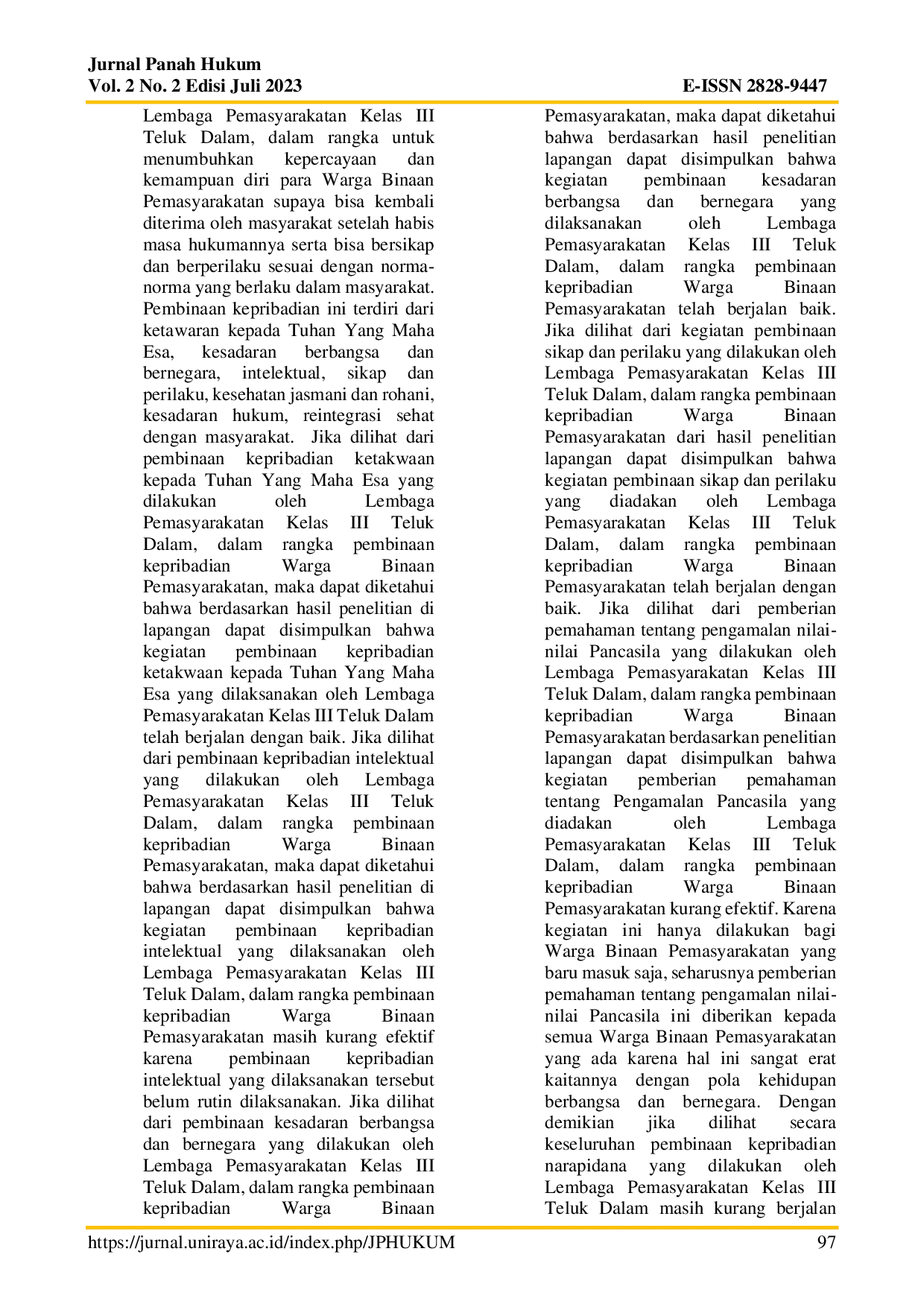 JURIS Implementasi Pembinaan Warga Binaan Pemasyarakatan yang Dilakukan oleh Lembaga Pemasyarakatan Studi di Lapas Kelas III Teluk Dalam