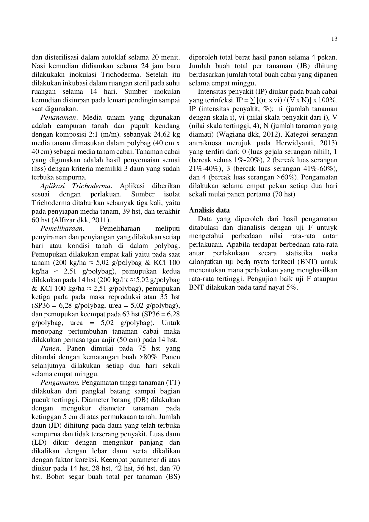 JURIS EFEKTIVITAS AGENSIA HAYATI Trichoderma sp SEBAGAI PENGENDALI PENYAKIT ANTRAKNOSA PADA DUA VARIETAS TANAMAN CABAI Capsicum annum L DI LAHAN ENDEMIK