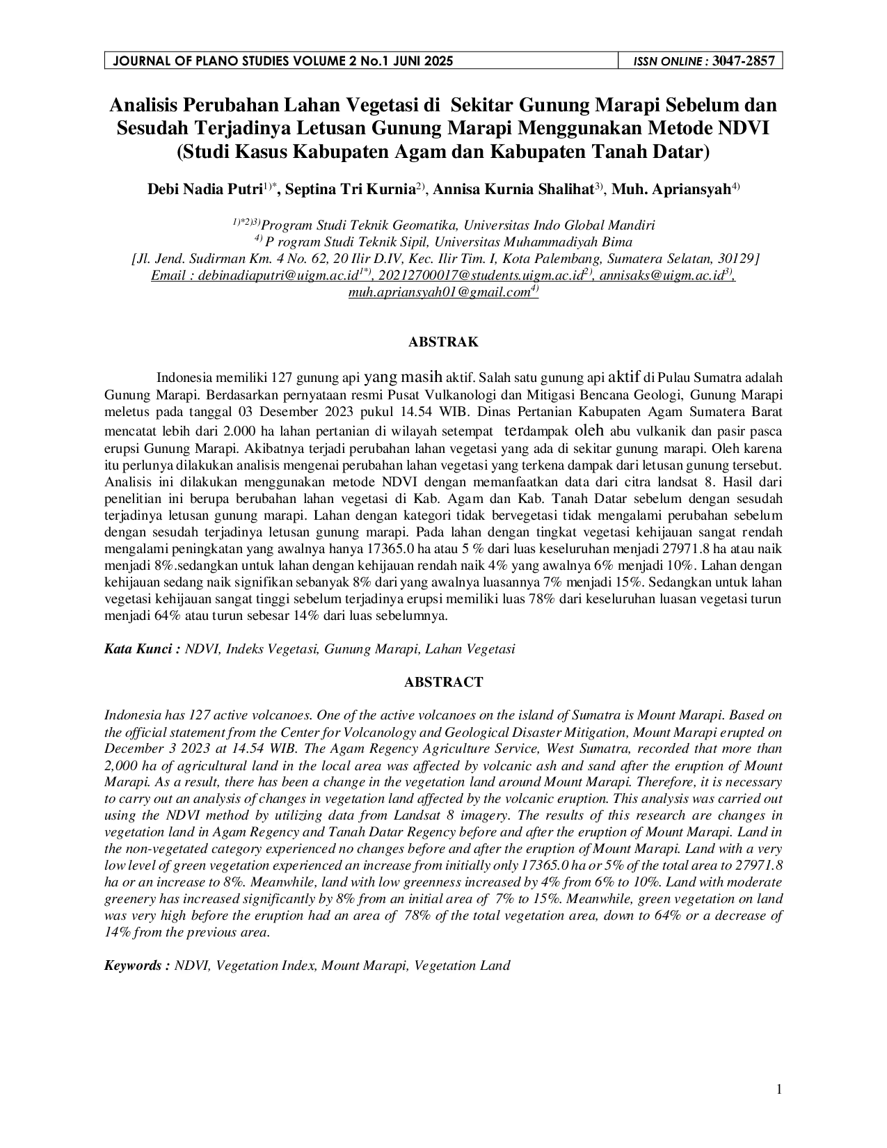 JURIS Analisis Perubahan Lahan Vegetasi di Sekitar Gunung Marapi Sebelum dan Sesudah Terjadinya Letusan Gunung Marapi Menggunakan Metode NDVI Studi Kasus Kabupaten Agam dan Kabupaten Tanah Datar