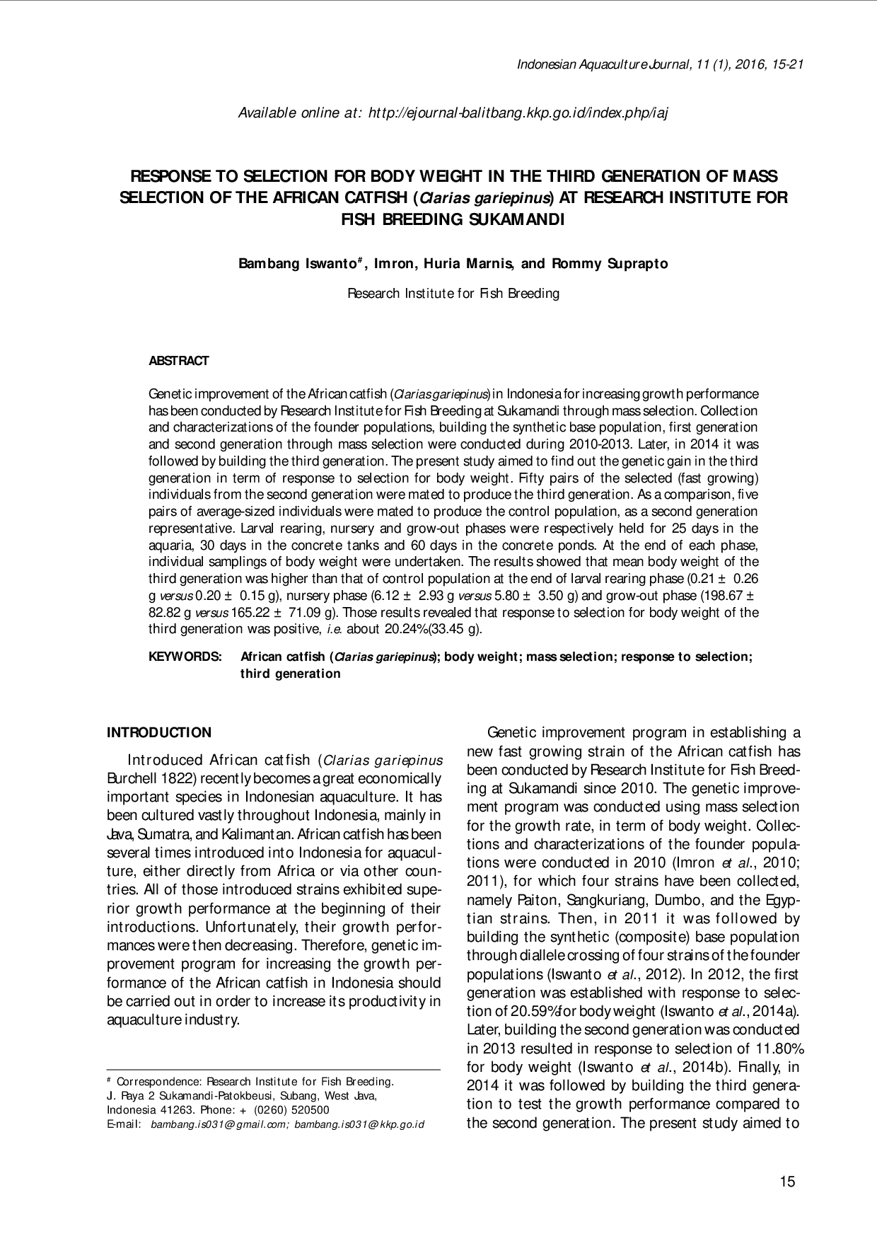 juris RESPONSE TO SELECTION FOR BODY WEIGHT IN THE THIRD GENERATION OF MASS SELECTION OF THE AFRICAN CATFISH Clarias gariepinus AT RESEARCH INSTITUTE FOR FISH BREEDING SUKAMANDI