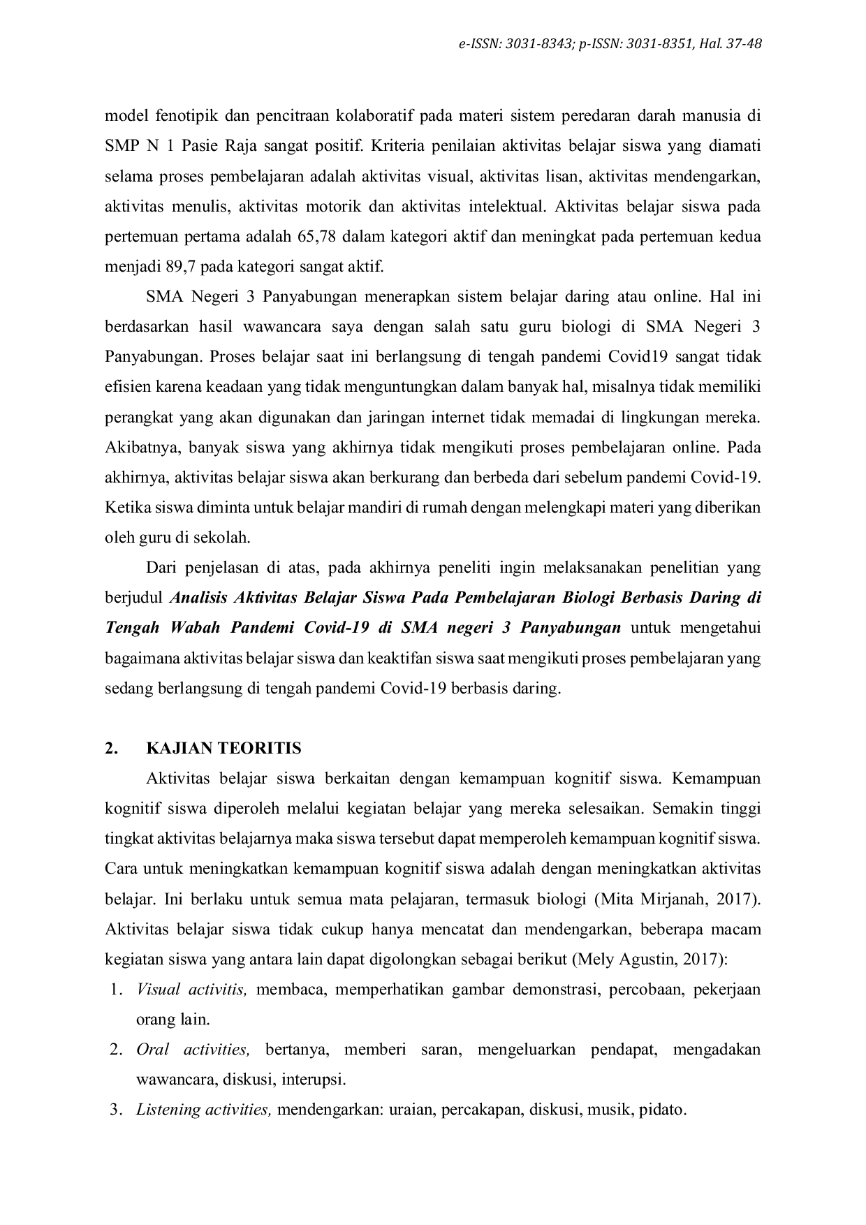 JURIS Analisis Aktivitas Belajar Siswa pada Pembelajaran Biologi Berbasis Daring di Tengah Wabah Pandemi Covid 19 di SMA Negeri 3 Panyabungan