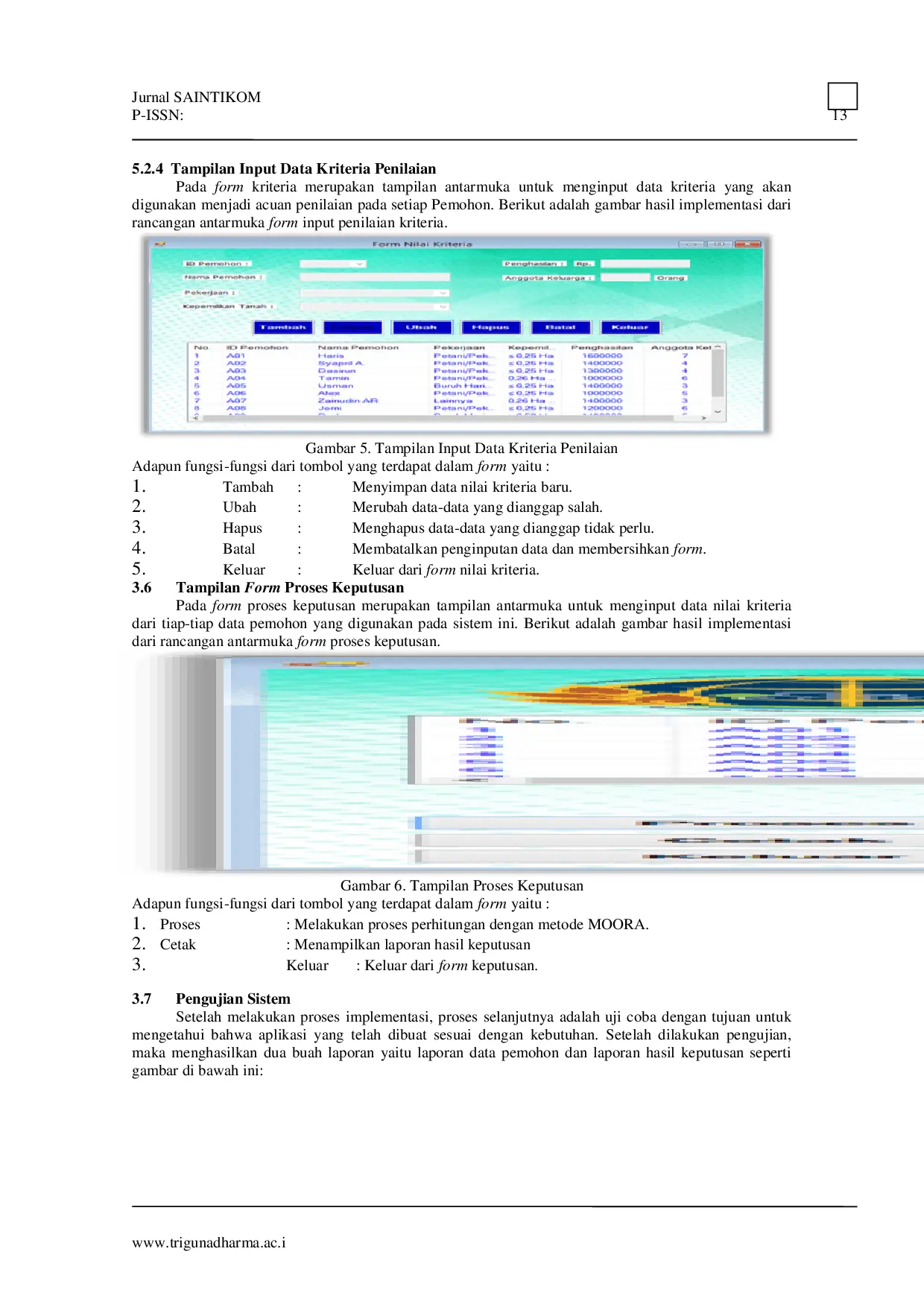 JURIS Sistem Pendukung Keputusan Untuk Kelayakan Penerima Redistribusi Tanah Bagi Masyarakat Pada Kantor Pertanahan Kabupaten Donggala Menggunakan Metode MOORA