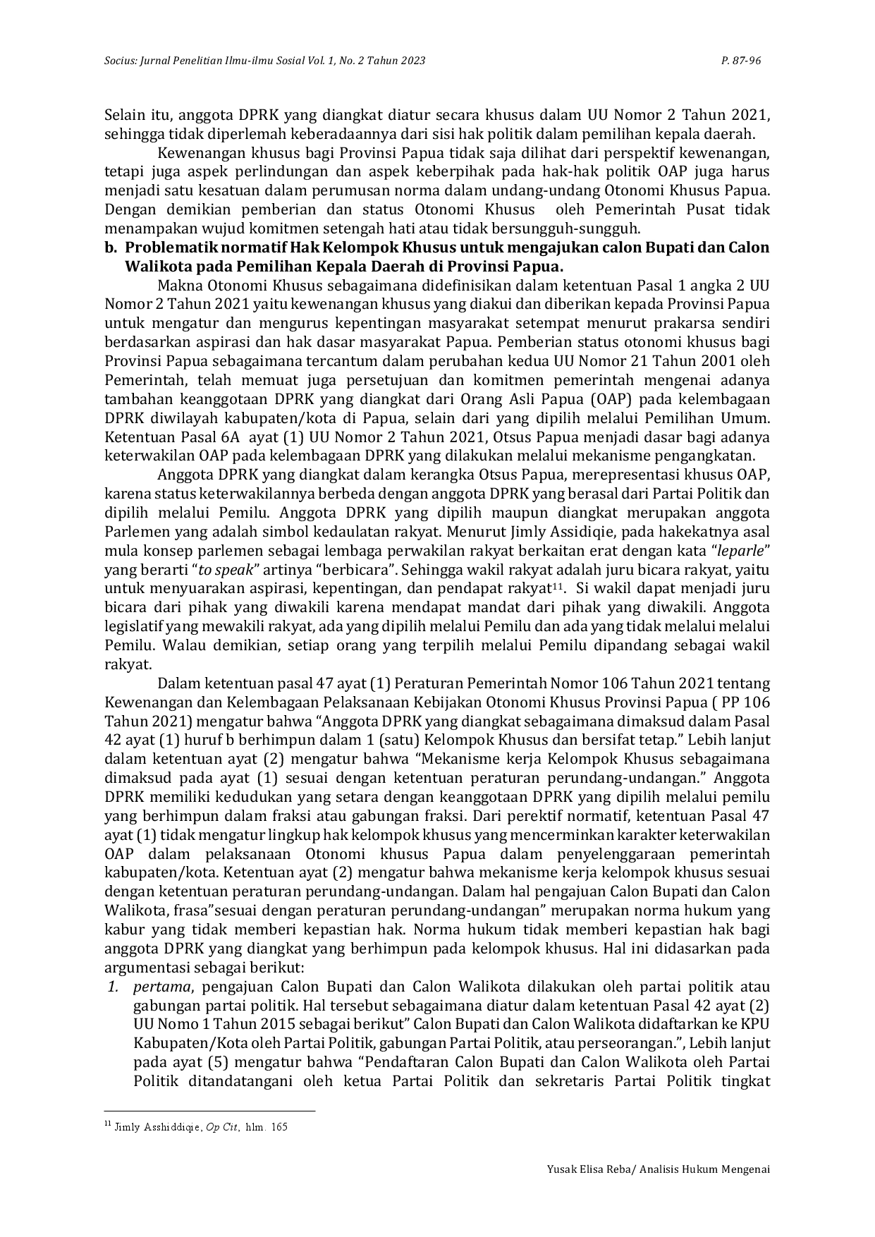 juris Analisis Hukum Mengenai Hak Kelompok Khusus Pada Dewan Perwakilan Rakyat Kabupaten Kota Untuk Mengajukan Calon Bupati Dan Calon Walikota Pada Pemilihan Kepala Daerah Di Provinsi Papua