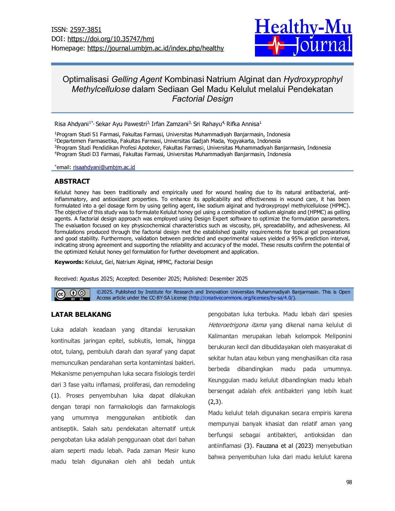JURIS Optimalisasi Gelling Agent Kombinasi Natrium Alginat dan Hydroxyprophyl Methylcellulose dalam Sediaan Gel Madu Kelulut melalui Pendekatan Factorial Design Optimalisasi Gelling Agent Kombinasi Natrium