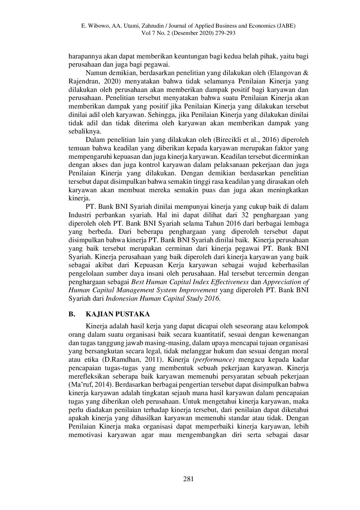 JURIS Keterkaitan Kepuasan Kerja Karyawan dengan Antedent Penilaian Kinerja Dimoderasi oleh Persepsi Keadilan di PT Bank BNI Syariah